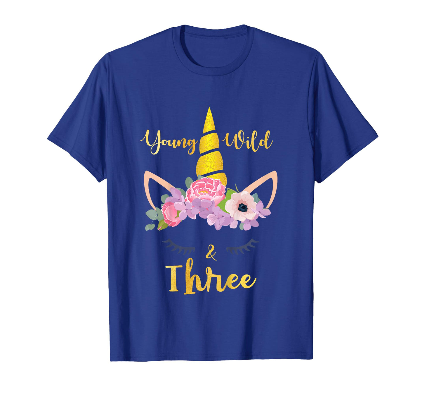 Young Wild and Three Unicorn 10th Birthday Funny T-Shirt T-Shirt