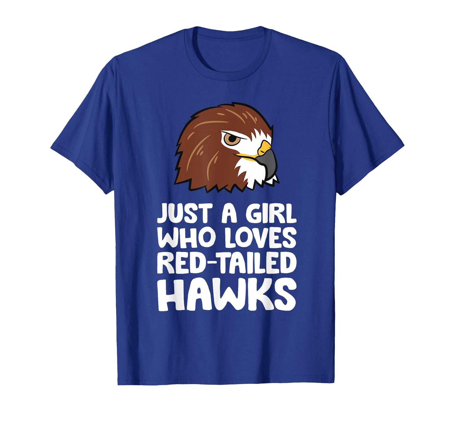 Just a Girl Who Loves Red Tailed Hawks T-Shirt