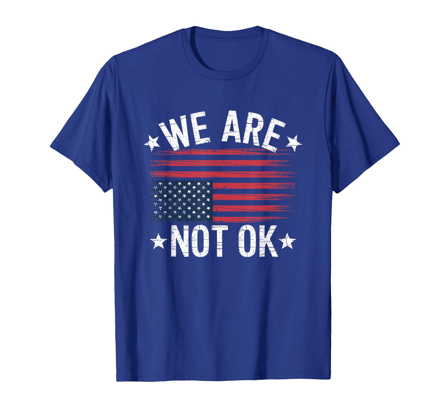 We Are Not OK Flag Upside Down T-Shirt