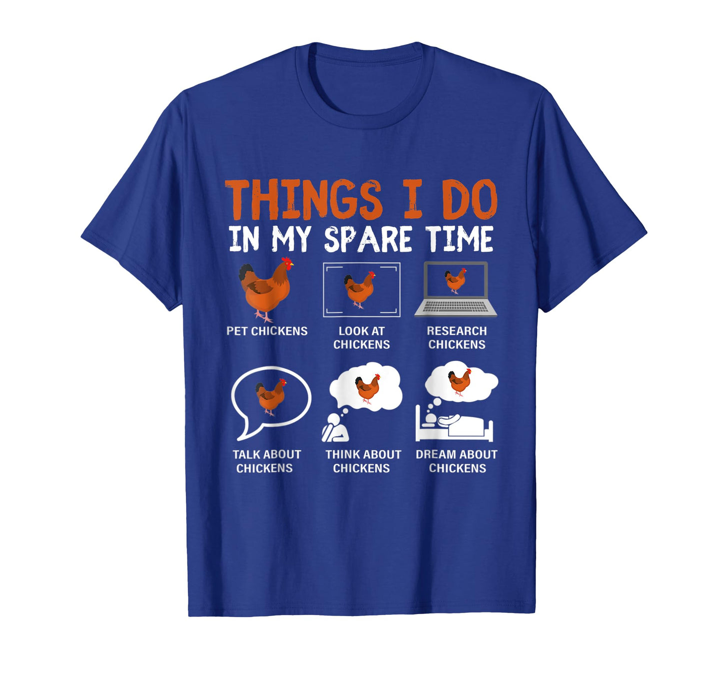Funny Chicken Lover 6 Things I Do In My Spare Time Chickens T-Shirt