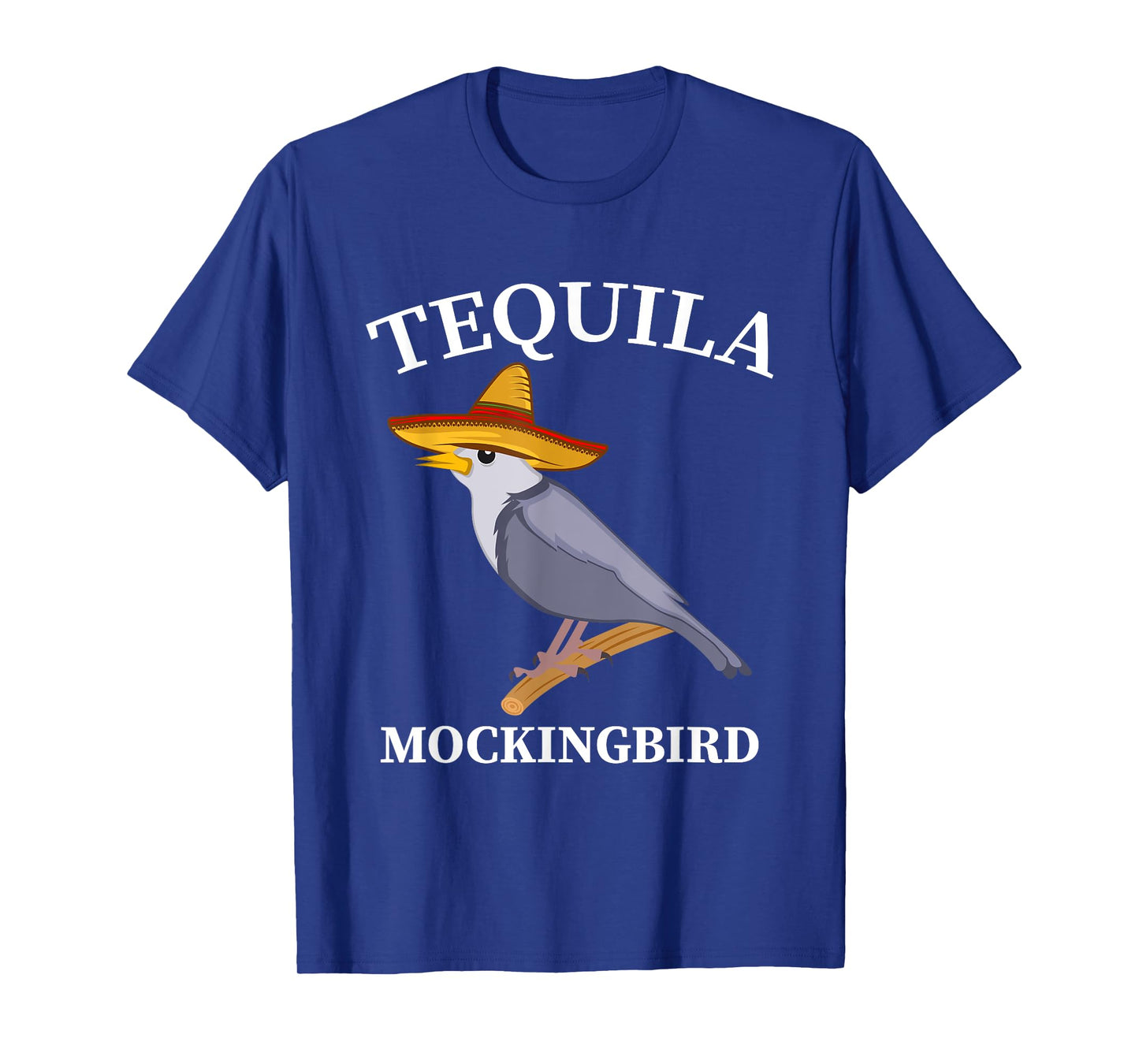 Tequila Mockingbird Drinker And Bird Lover T-Shirt