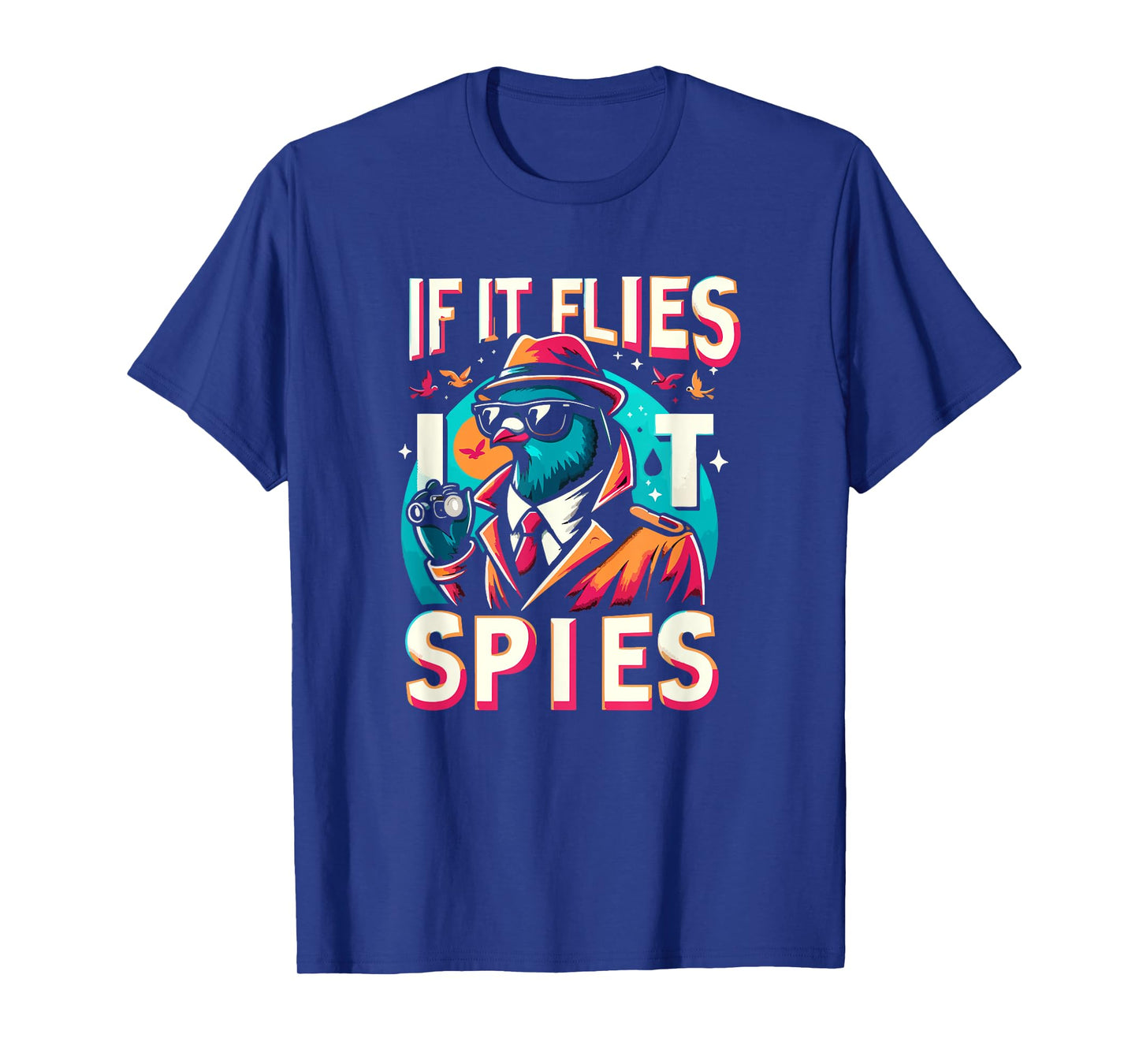 If It Flies, It Spies Retro Spy Bird Fun T-Shirt