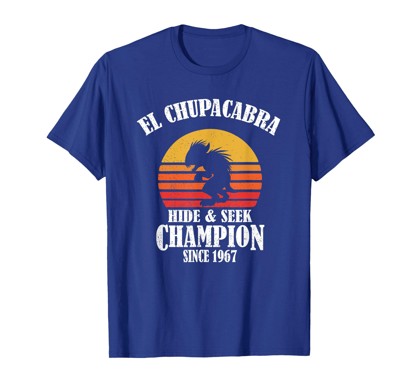 Funny Retro Vintage Hide & Seek Champion El Chupacabra Lover T-Shirt