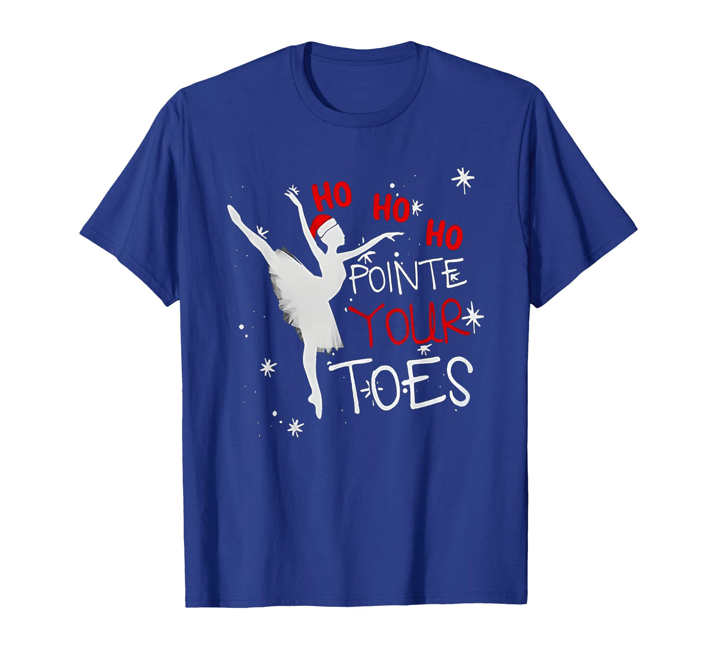 ho ho ho pointed your toes ballet christmas xmas T-Shirt
