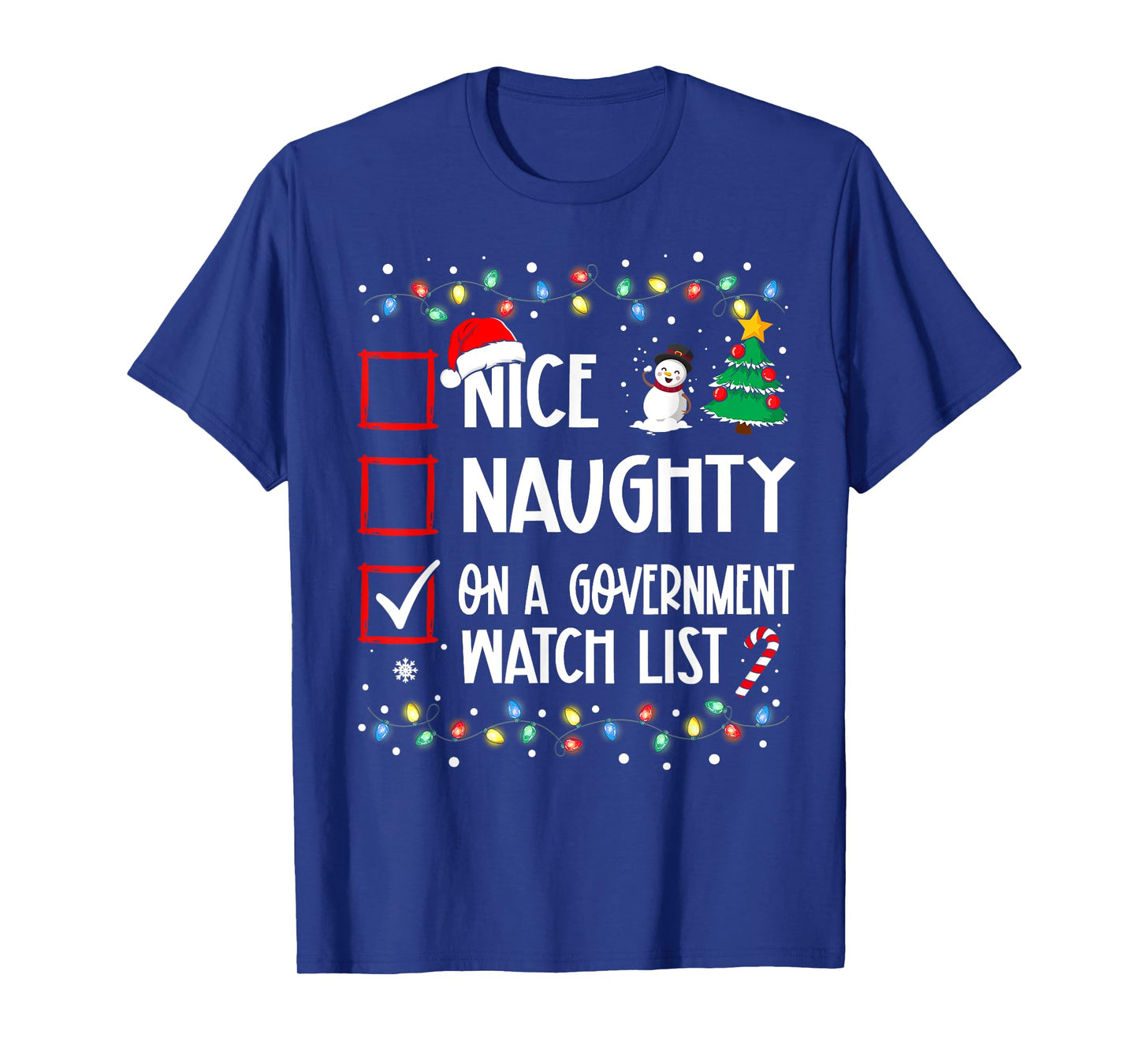 Nice Naughty On A Government Watch List Christmas List T-Shirt