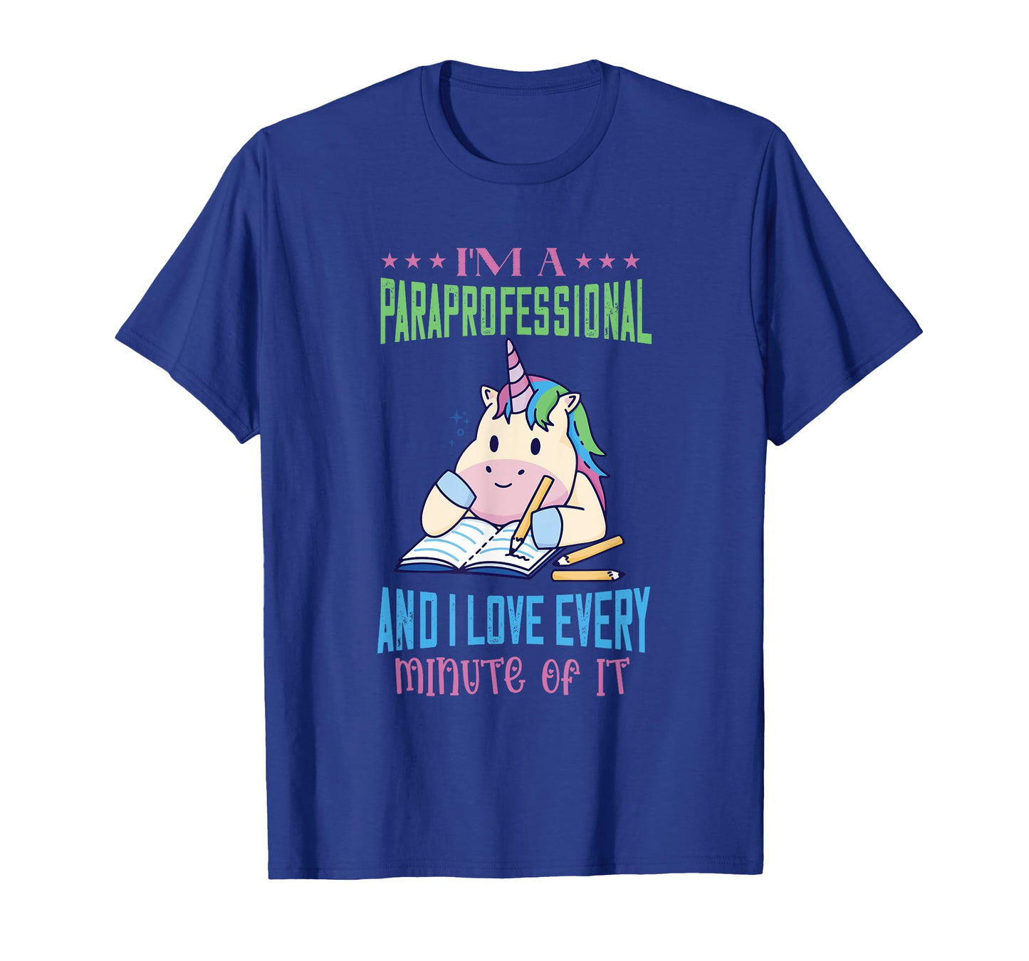 Paraprofessional I Love Every Minute Unicorn Paraeducator T-Shirt