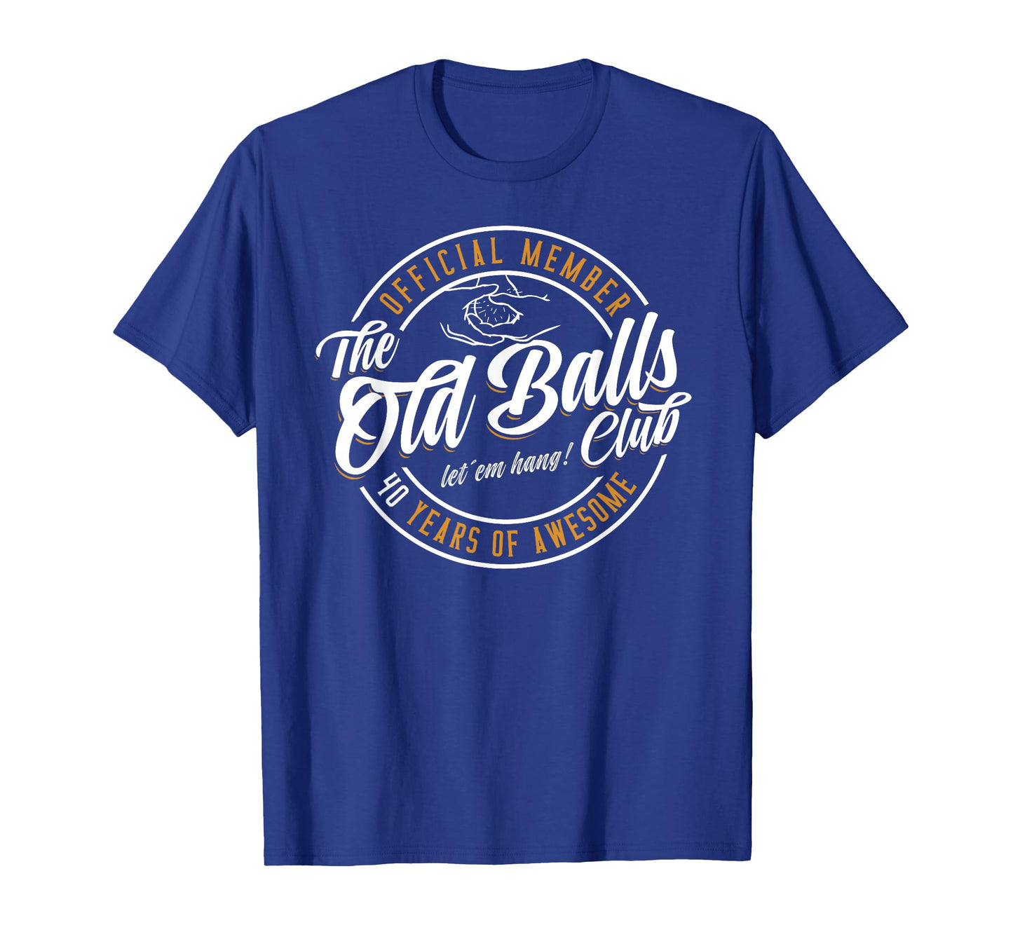Old Balls Club 40 Years of Awesome Funny 40th Birthday Gag T-Shirt