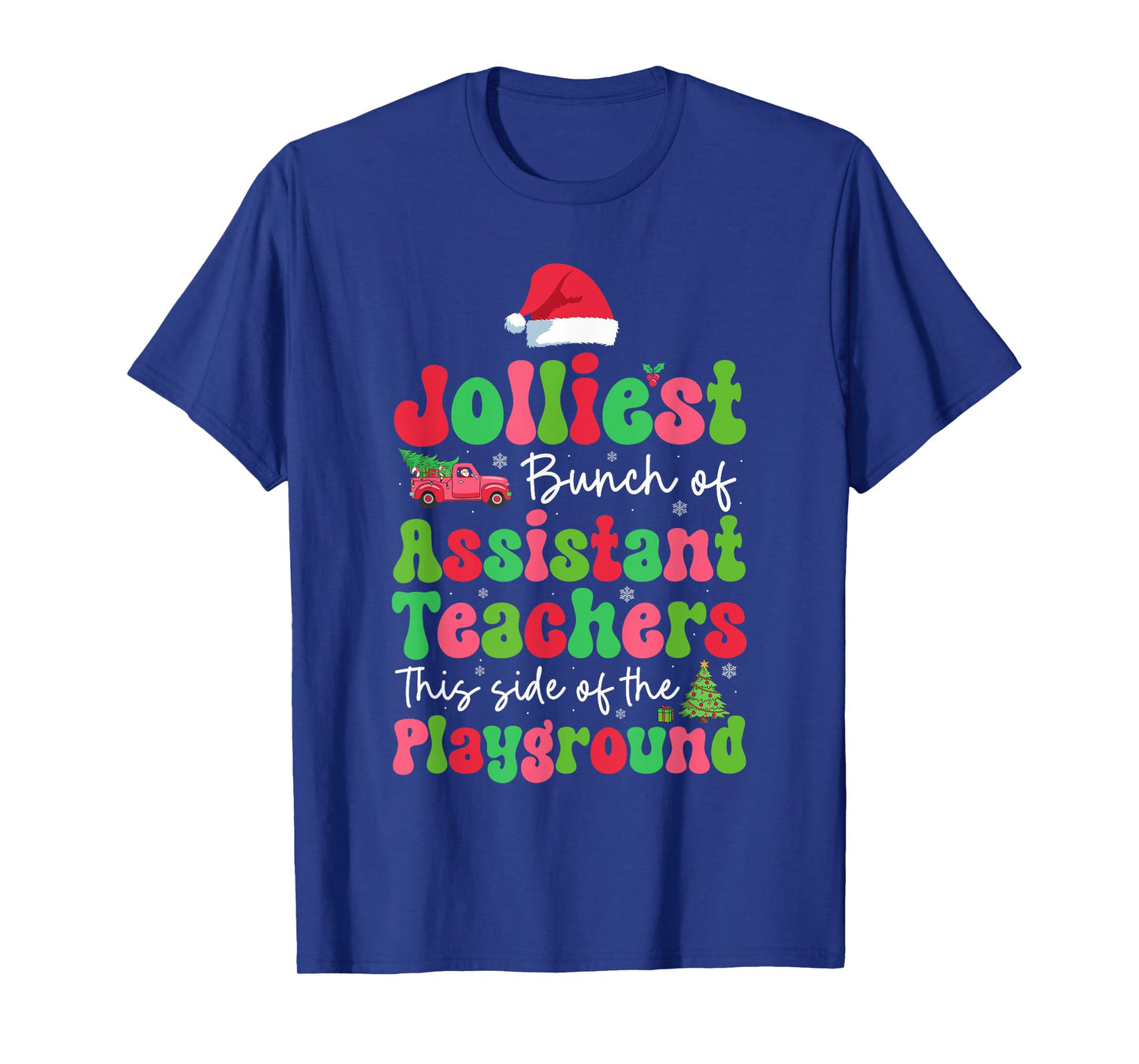 Jolliest Bunch Of Assistant Teachers Of Playground Xmas T-Shirt