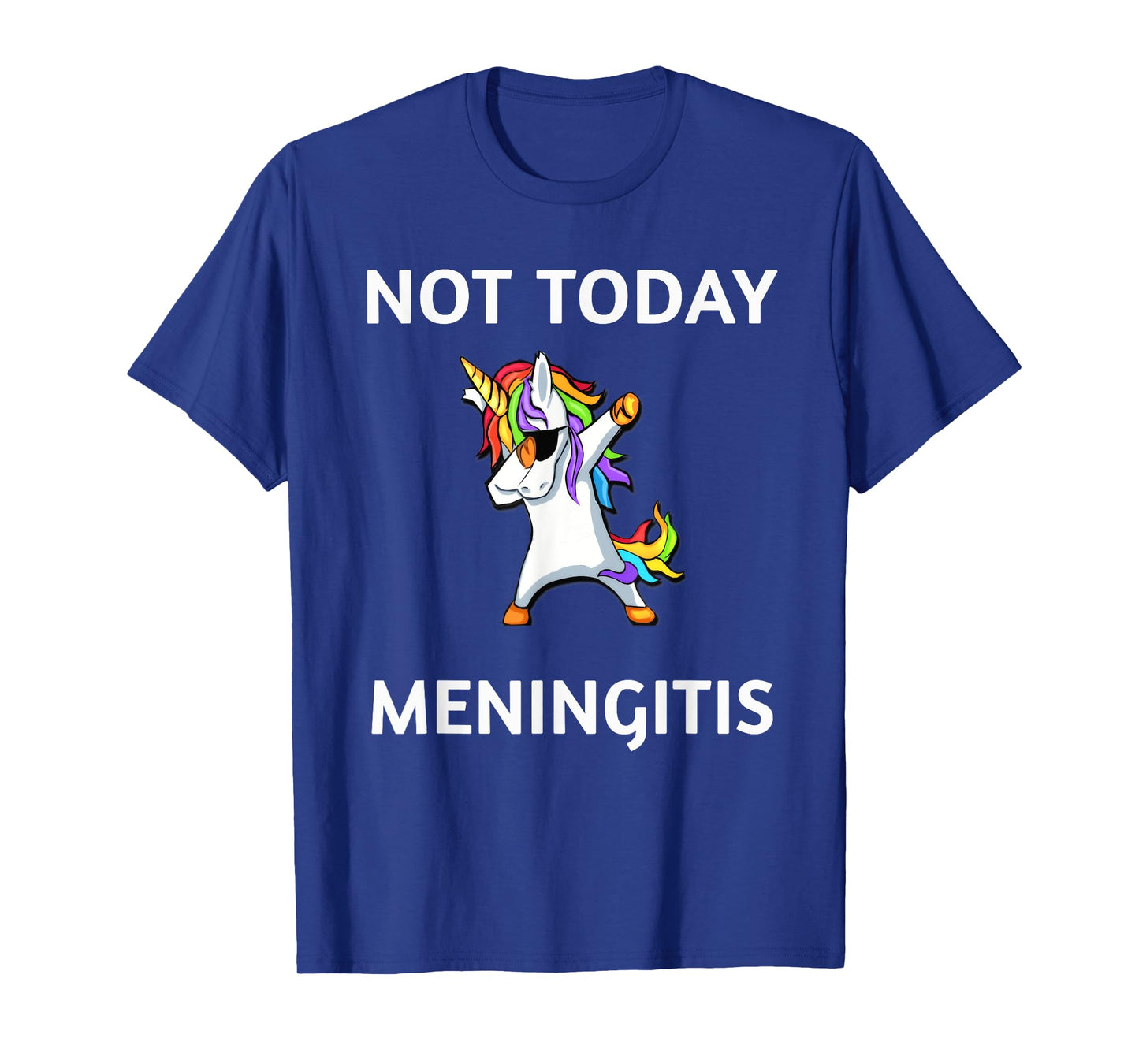 Not Today Meningitis Dabbing Unicorn Fighter Survivor T-Shirt