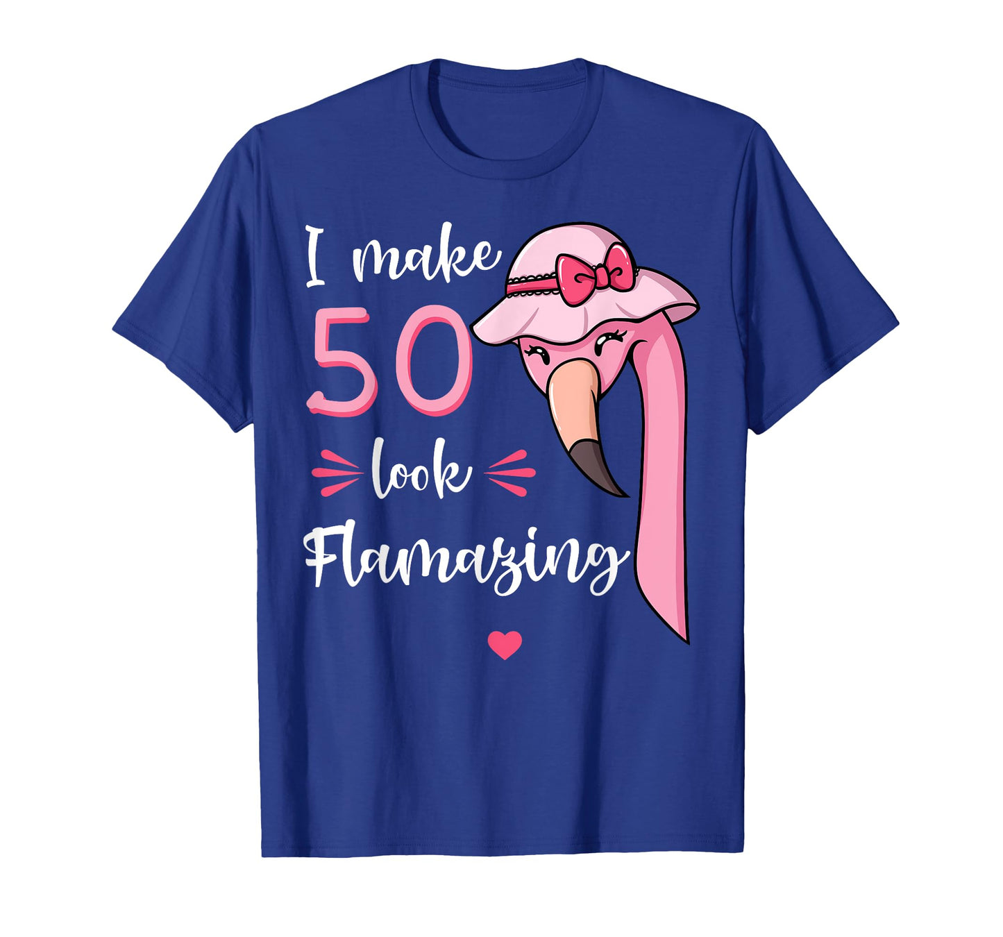 I Make 50 Look Flamazing Flamingo Birthday Party 50th T-Shirt