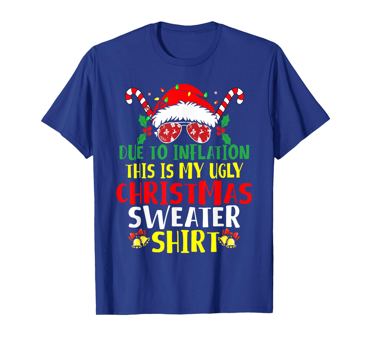 Funny Due To Inflation Ugly Christmas Sweaters For Men Women T-Shirt