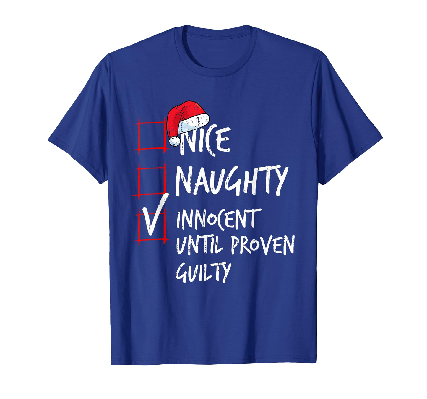Nice Naughty Innocent Until Proven Guilty Christmas List T-Shirt
