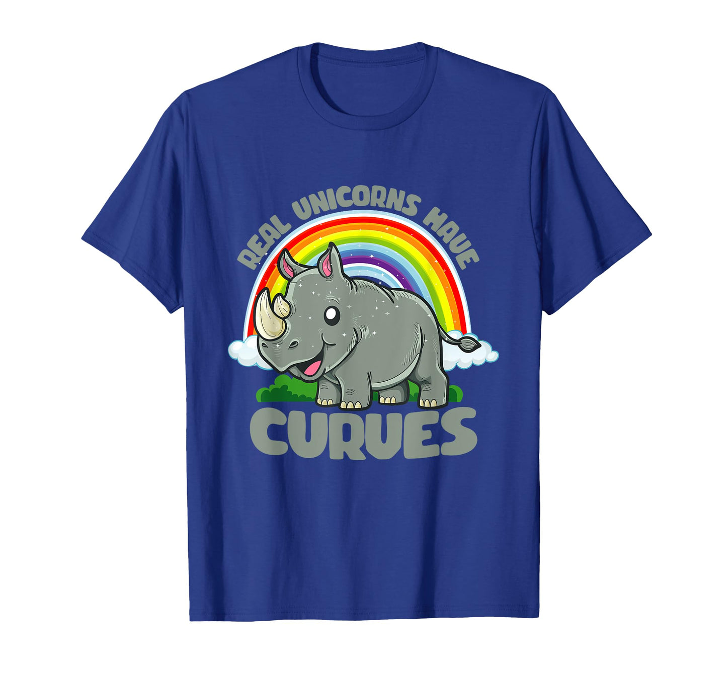 Real Unicorns Have Curves Rhinoceros Rhino Rainbow Fantasy T-Shirt