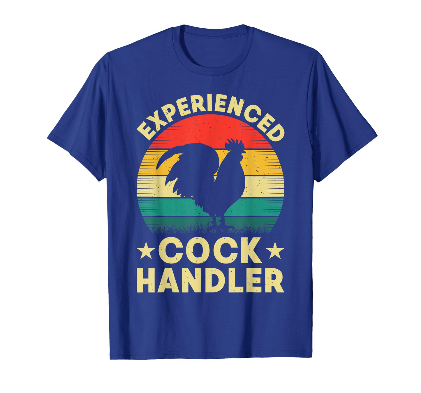 Experienced Cock Handler Funny Chicken Humor Inappropriate T-Shirt
