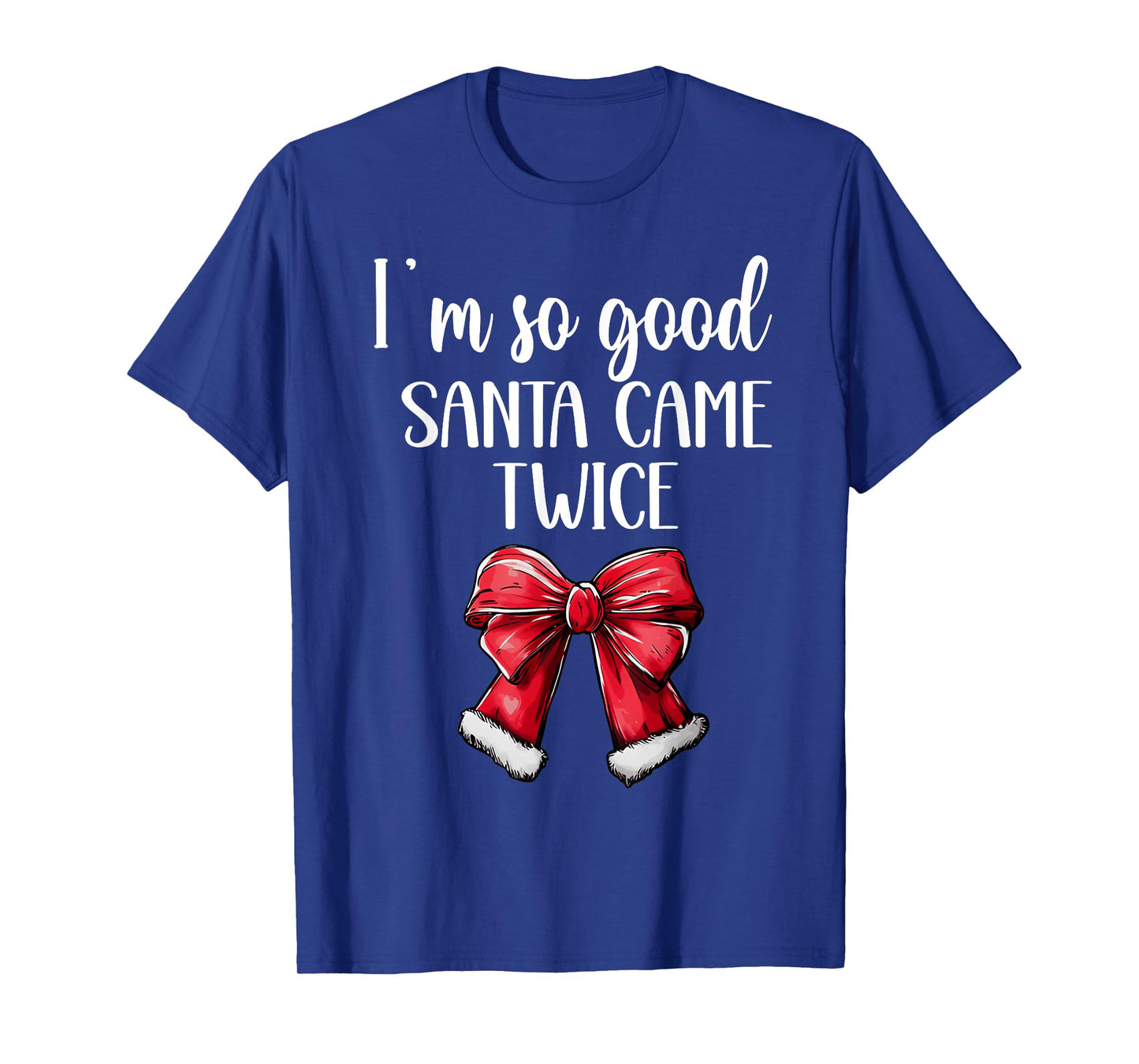 I Deliver All Night Long I'm So Good Santa Came Twice Adult T-Shirt