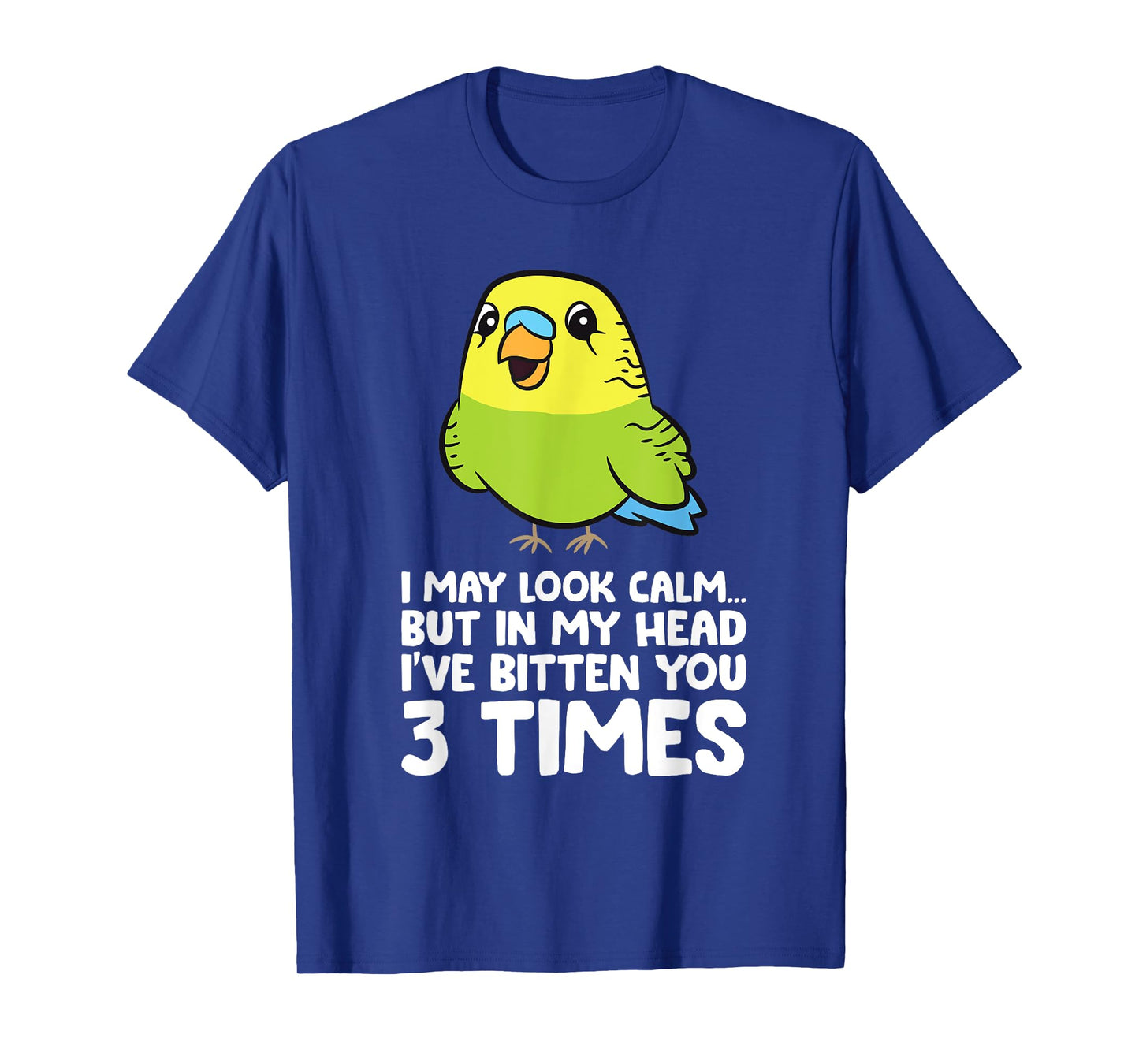 Budgie Bird In My Head I've Bitten You 3 Times Cute Parakeet T-Shirt