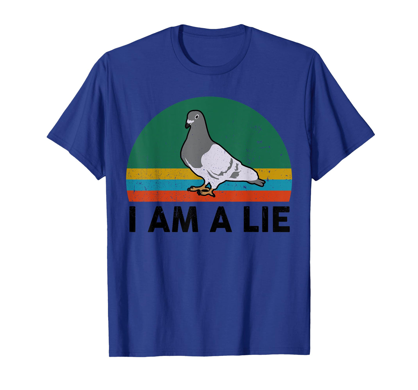 Funny I Am A Lie Conspiracy Theory Bird Aren't Real Truther T-Shirt