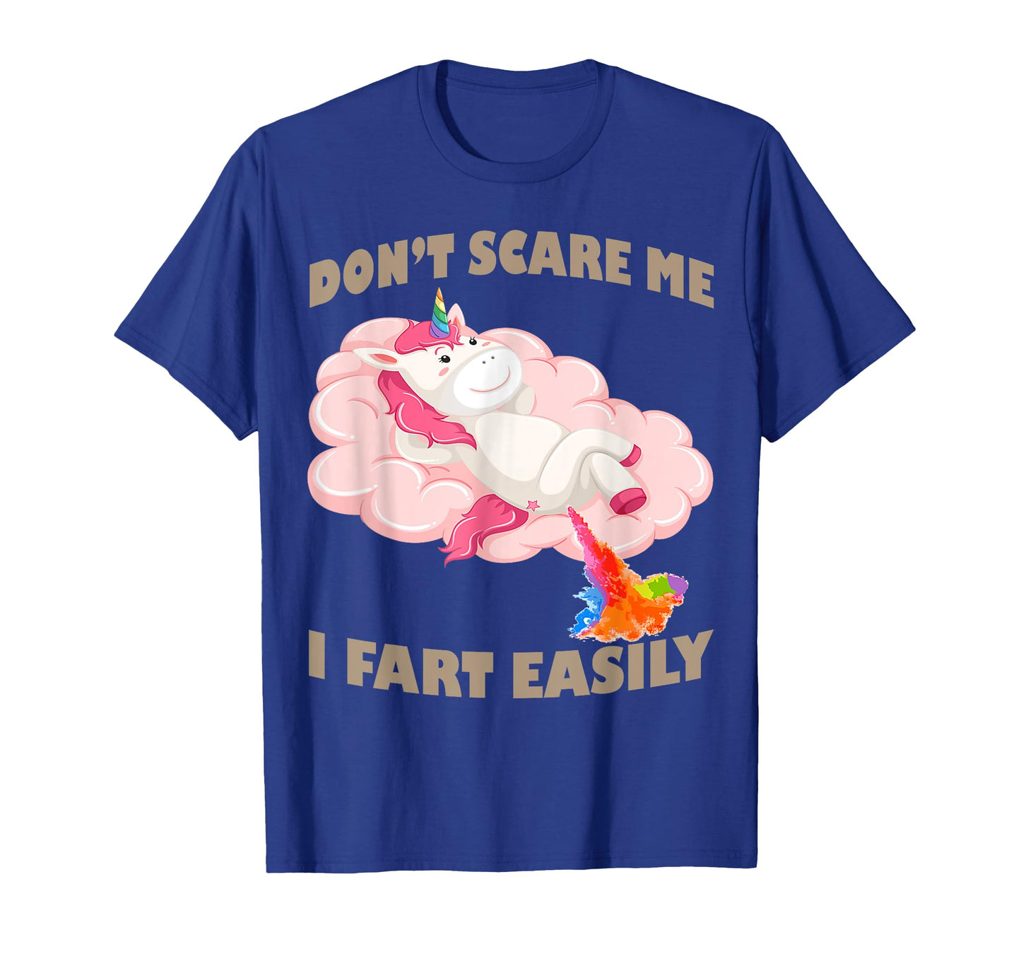 Funny Donโt Scare Me I Fart Easily Funny Unicorn Humor Fart T-Shirt