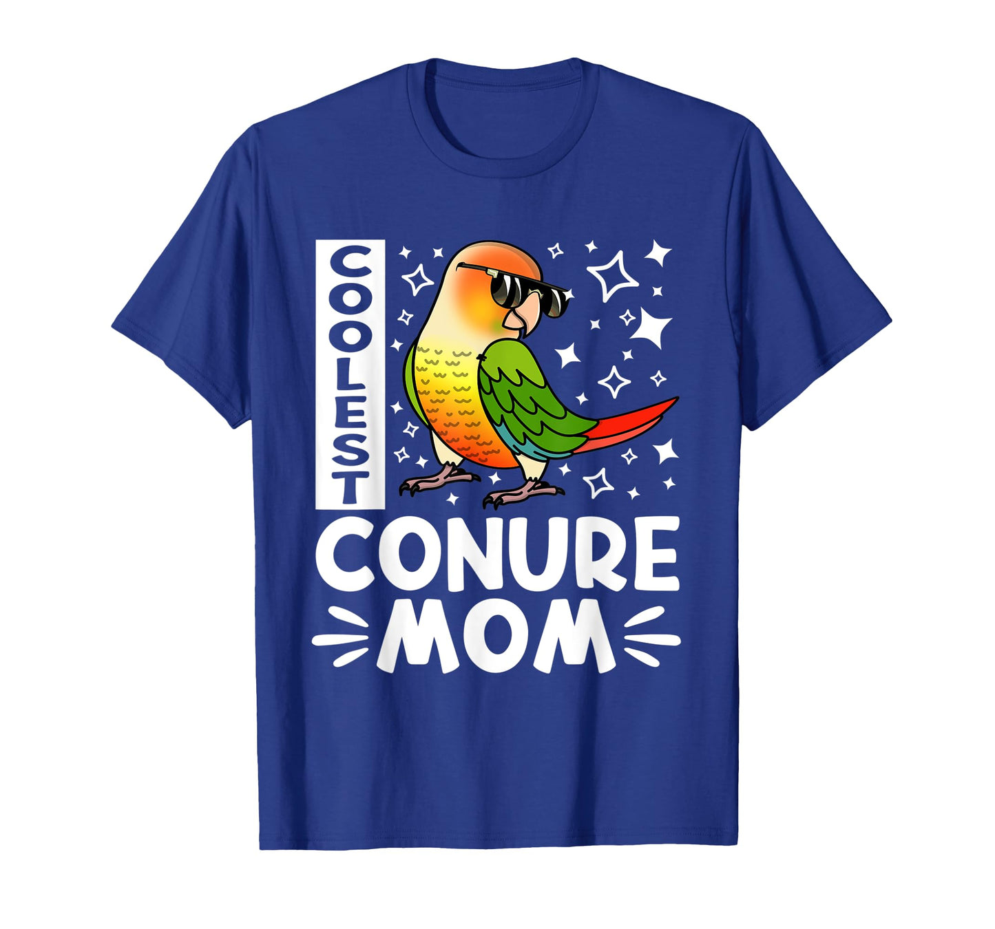 Coolest Conure Parrot Mom I Green Cheek Pineapple Conure T-Shirt