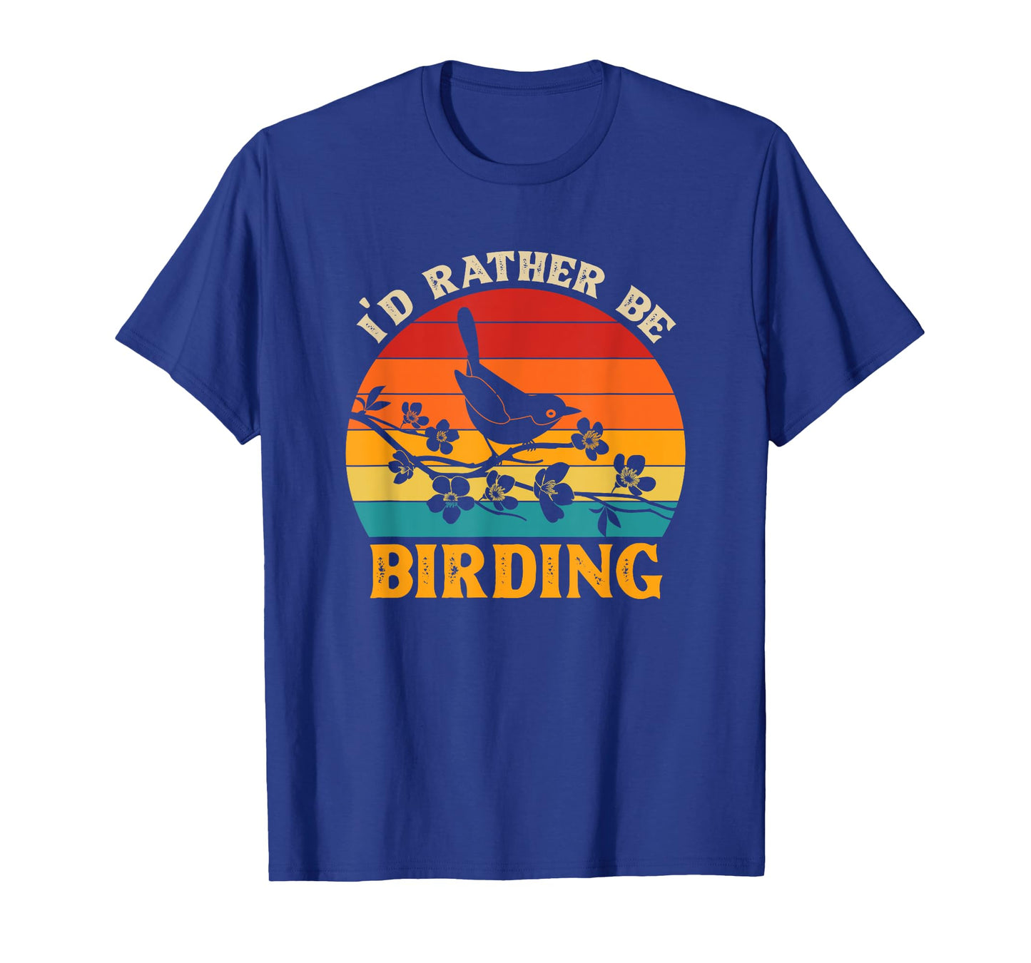 I'd Rather Be Birding Bird Watcher T-Shirt
