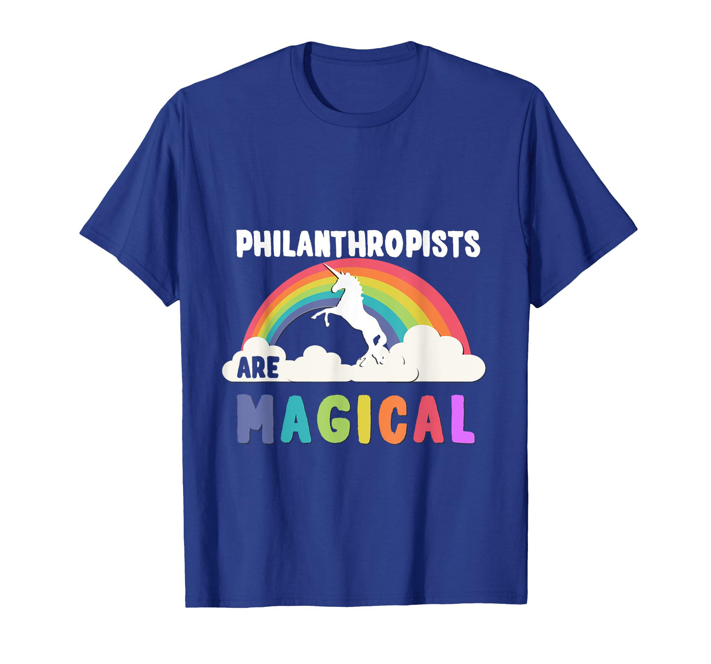 Philanthropists Are Magical T-Shirt