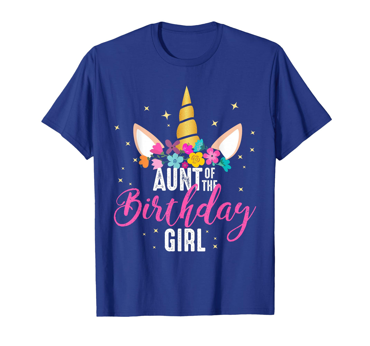 Aunt Of The Birthday Girl Aunt Gift Unicorn Birthday T-Shirt