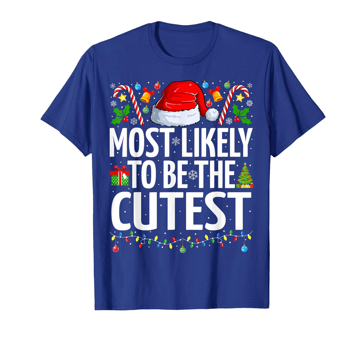 Most Likely To Be The Cutest Xmas Family Matching Christmas T-Shirt