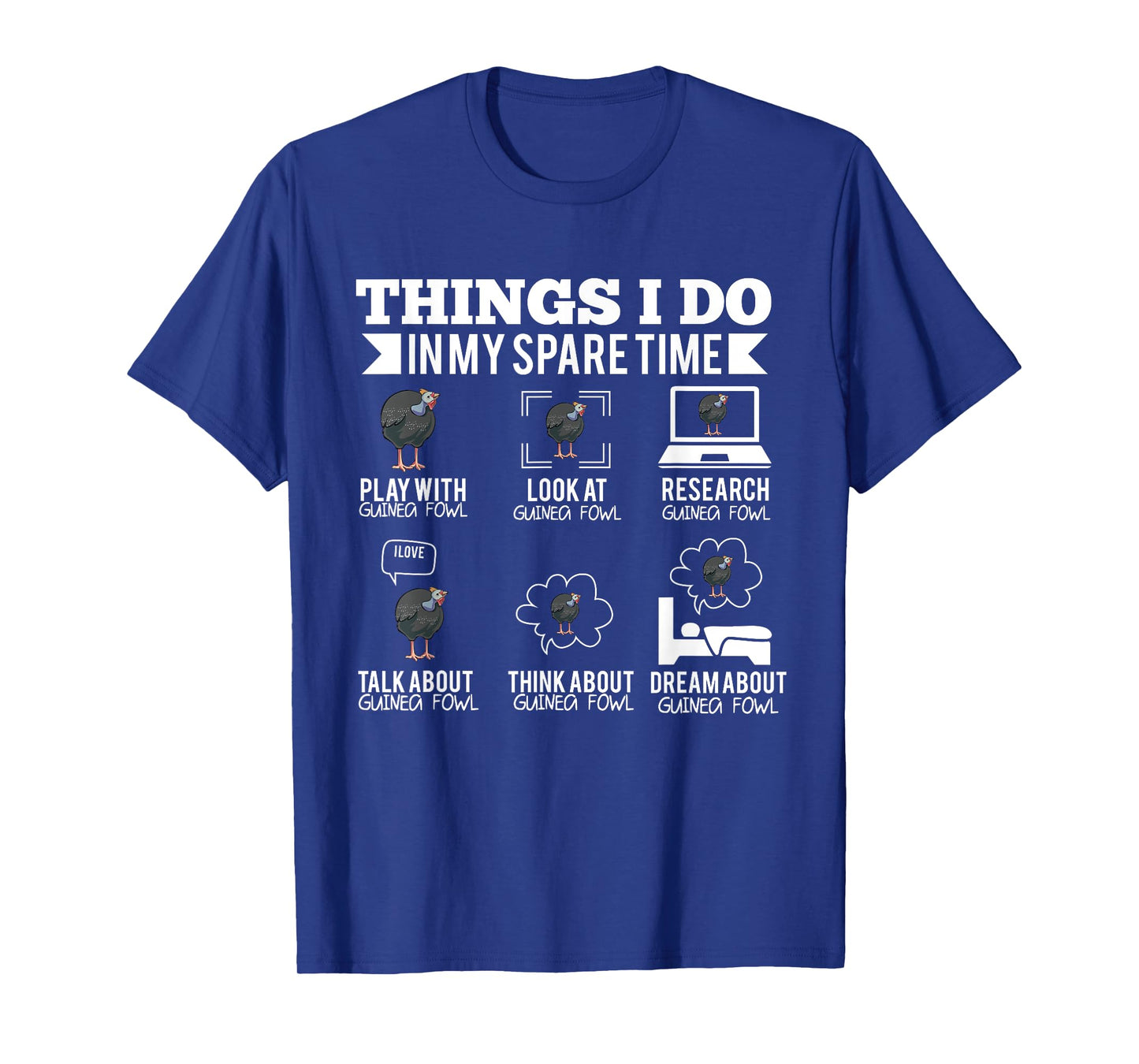 Things I Do In My Spare Time Guinea Fowl T-Shirt