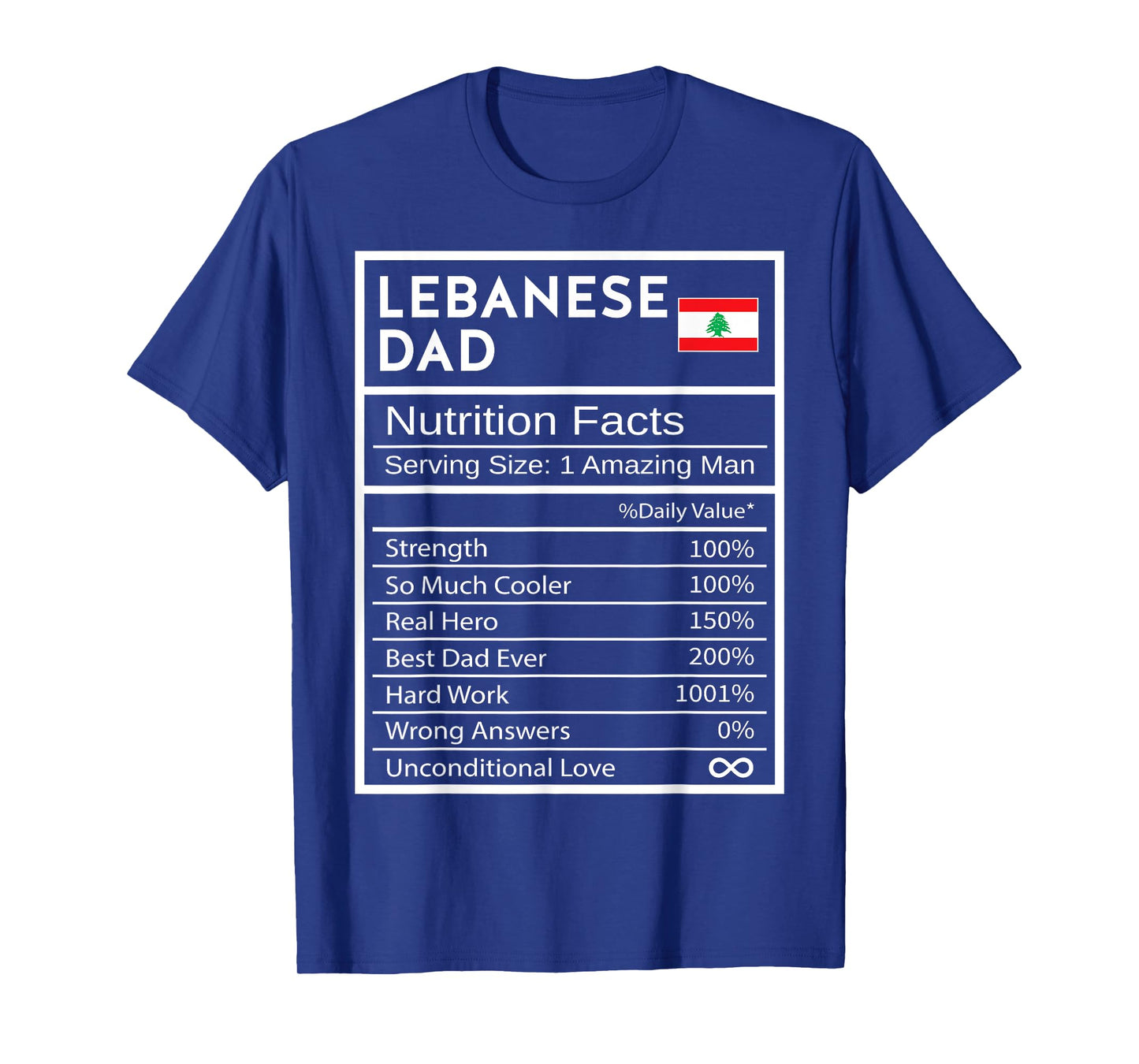 Lebanese Dad Nutrition Facts National Pride Gift For Dad T-Shirt
