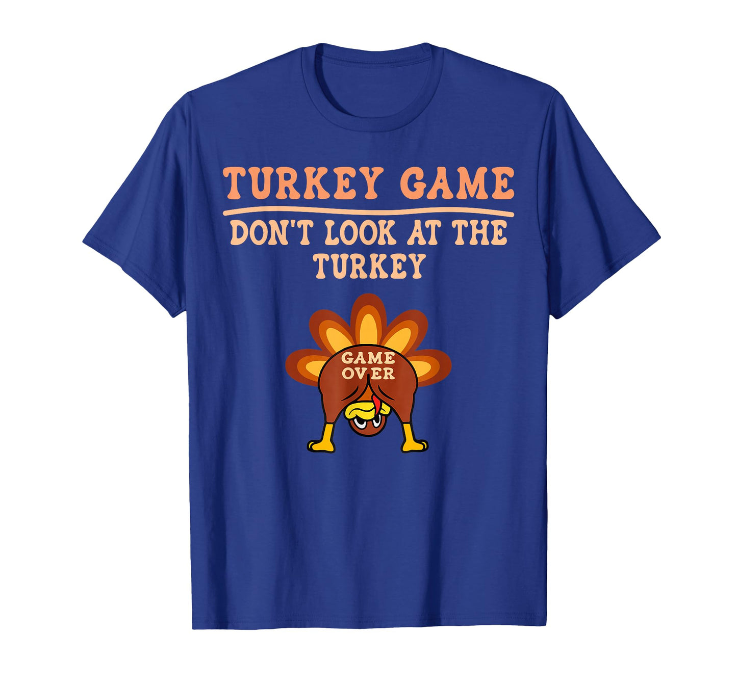 Turkey Game Don't Look at The Turkey Funny Thanksgiving Kids T-Shirt
