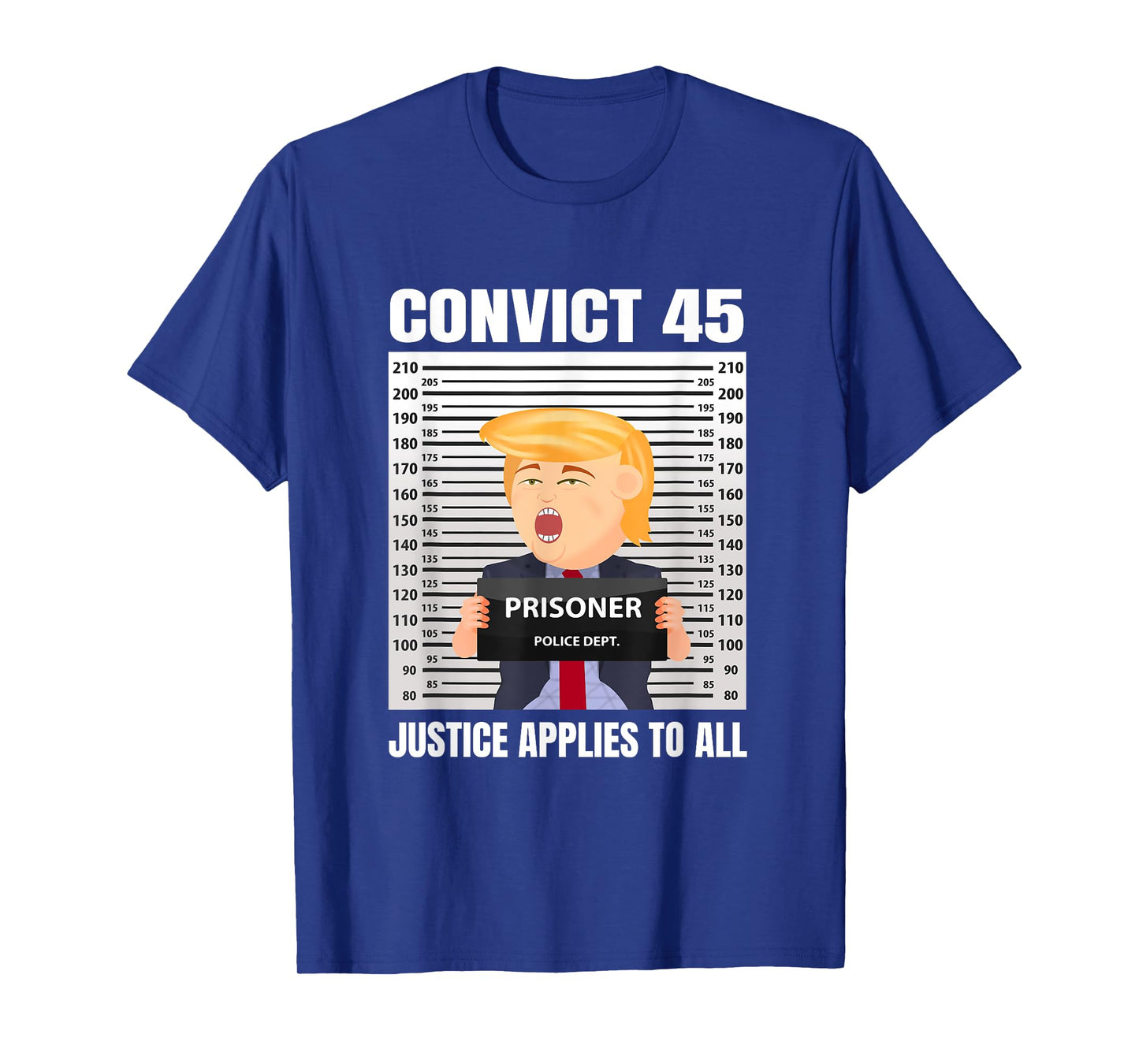 Convict 45 No One Is Above The Law T-Shirt