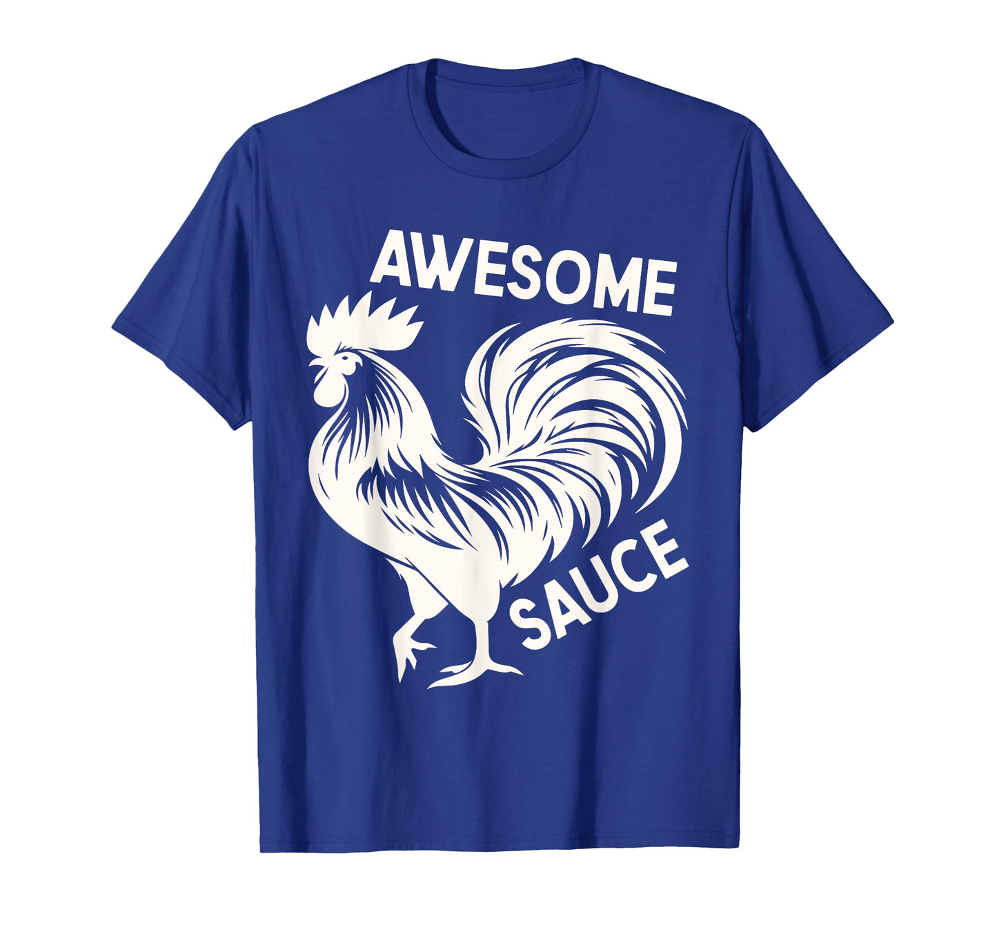 Awesome Sauce with Picture of Rooster Funny T-Shirt