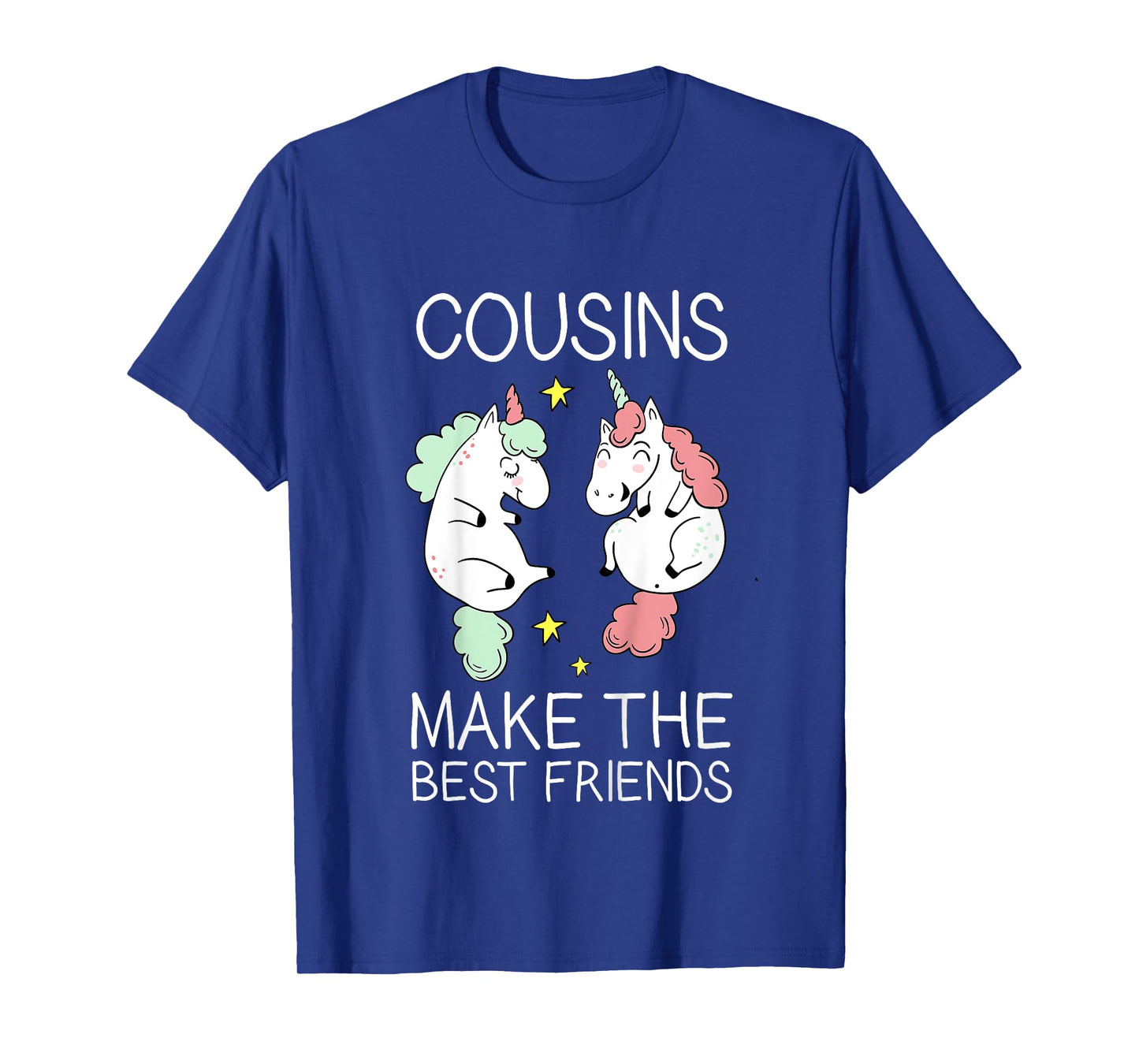 Cousins Make the Best Friends Unicorn Gift Design T-Shirt