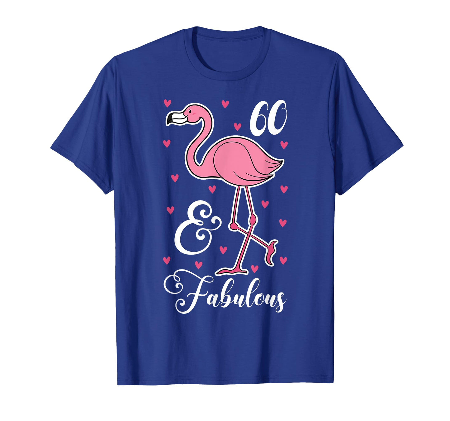 60 & Fabulous Flamingo Theme Birthday 60th Party T-Shirt