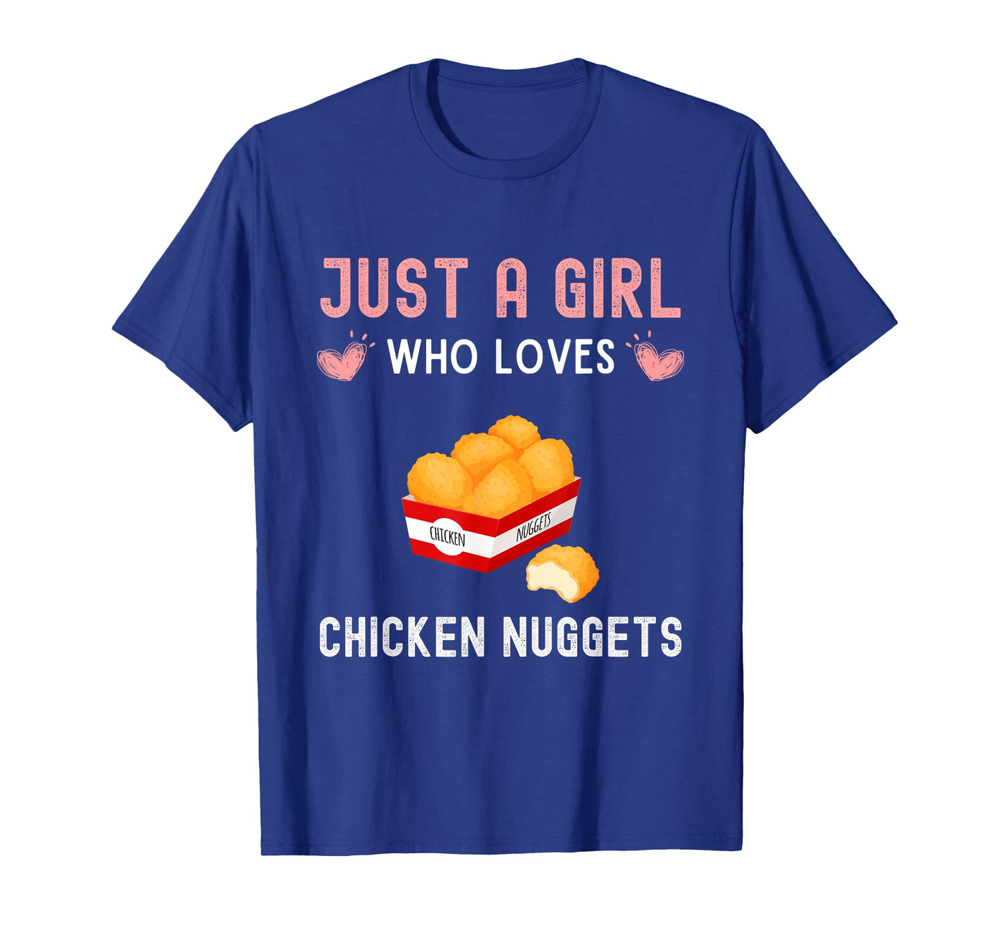 Just A Girl Who Loves Chicken Nuggets Funny Chicken Nugget T-Shirt