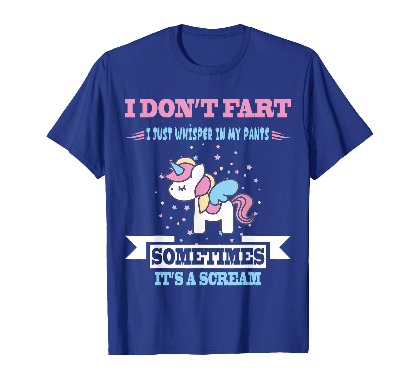Funny Unicorn Fart Tshirt Humor I Don't Fart I Whisper In My T-Shirt
