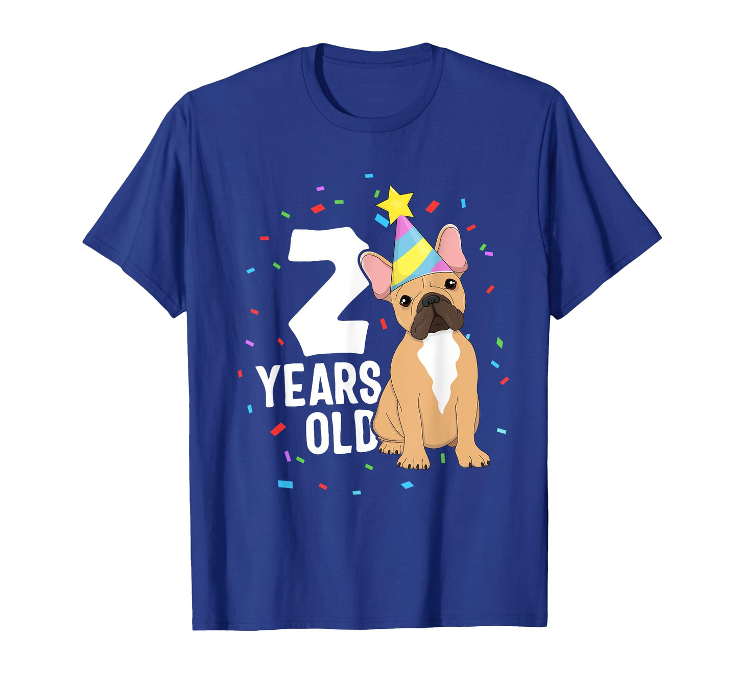 2 Years Old Birthday Outfit French Bulldog Dog Party 2nd Men Women Kids T-Shirt
