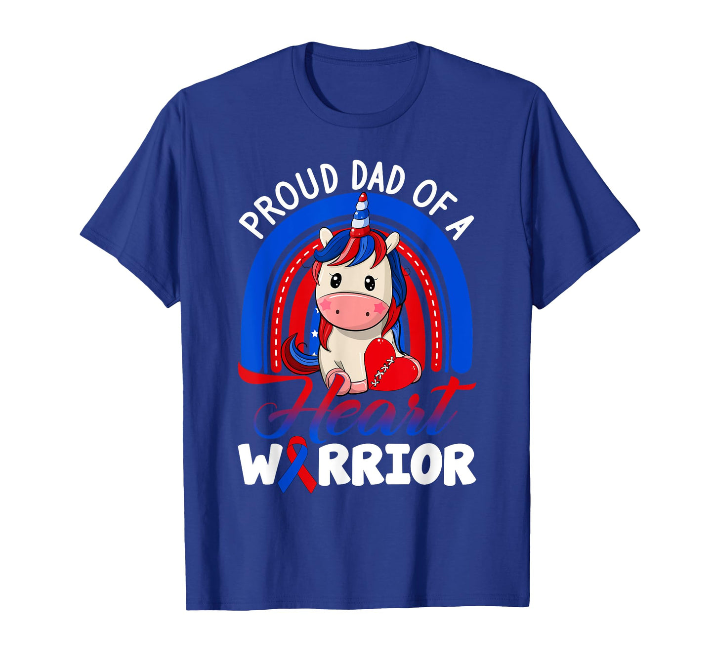 Proud Dad Of A Heart Warrior CHD Awareness Unicorn Rainbow T-Shirt
