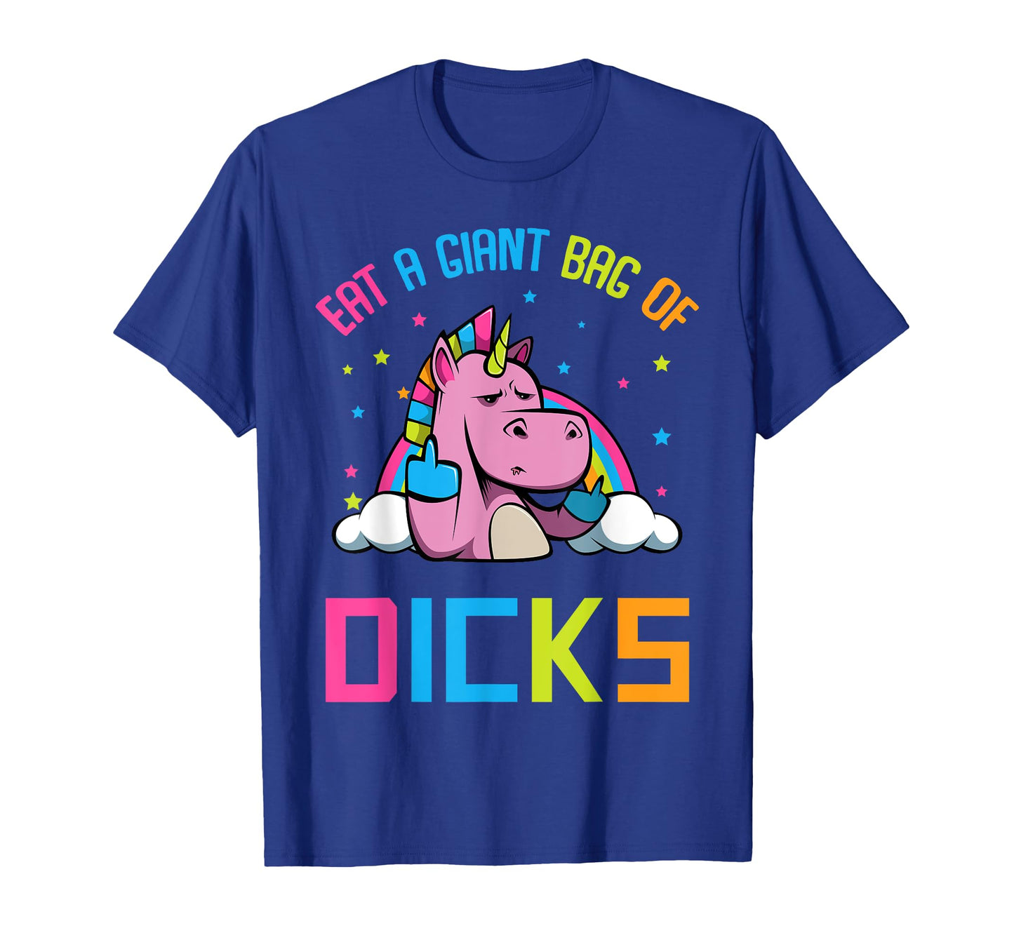Eat A Giant Bag of Dicks Tee Funny Unicorn T-Shirt