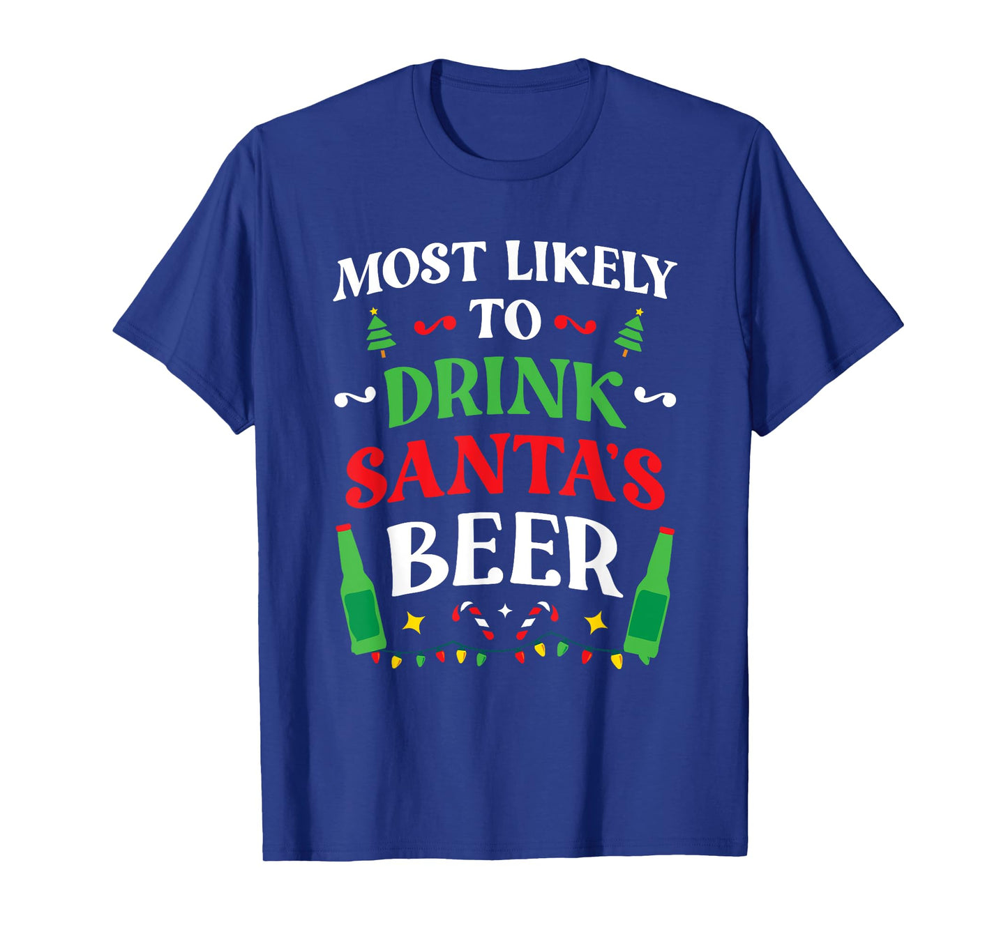 Most Likely To Drink Santa's Beer Family Christmas Matching T-Shirt