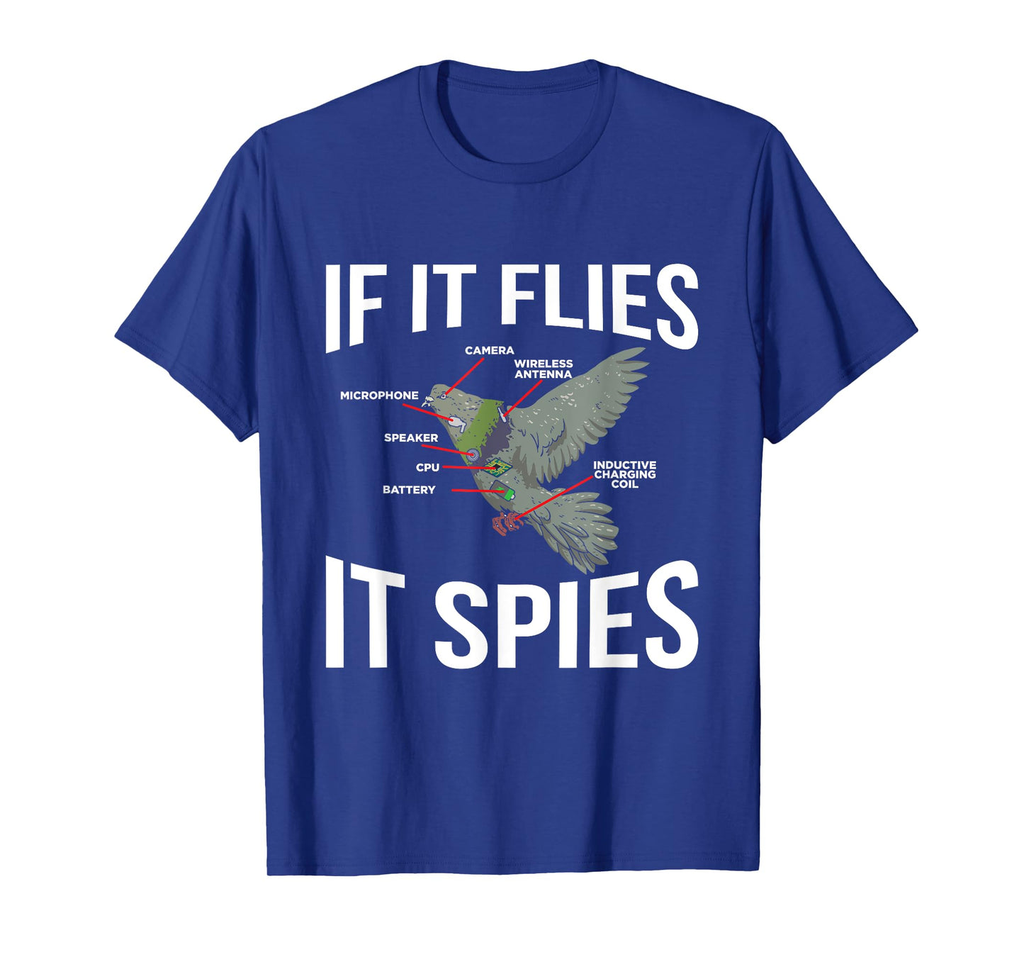 If It Flies It Spies Cool Pigeon Funny Pigeon Design Doves T-Shirt