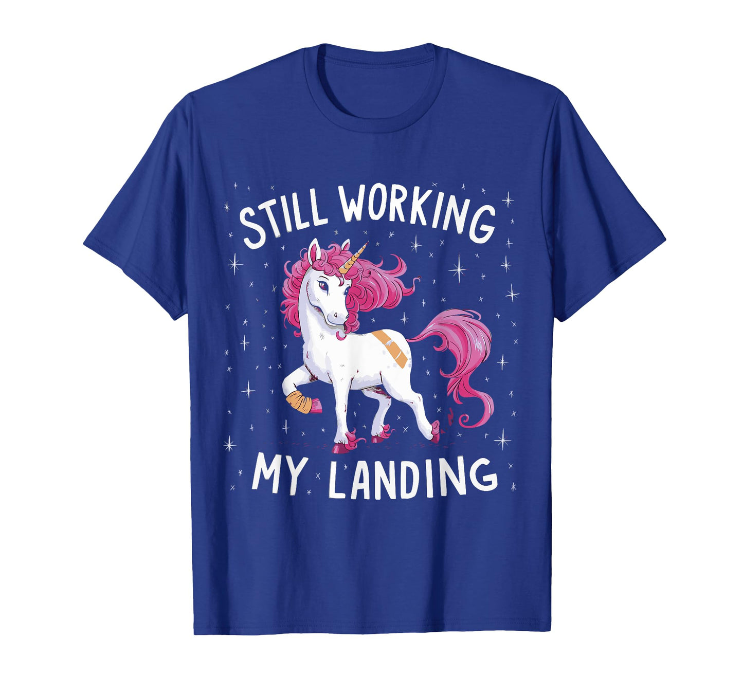Still Working On My Landing Unicorn Broken Bone T-Shirt