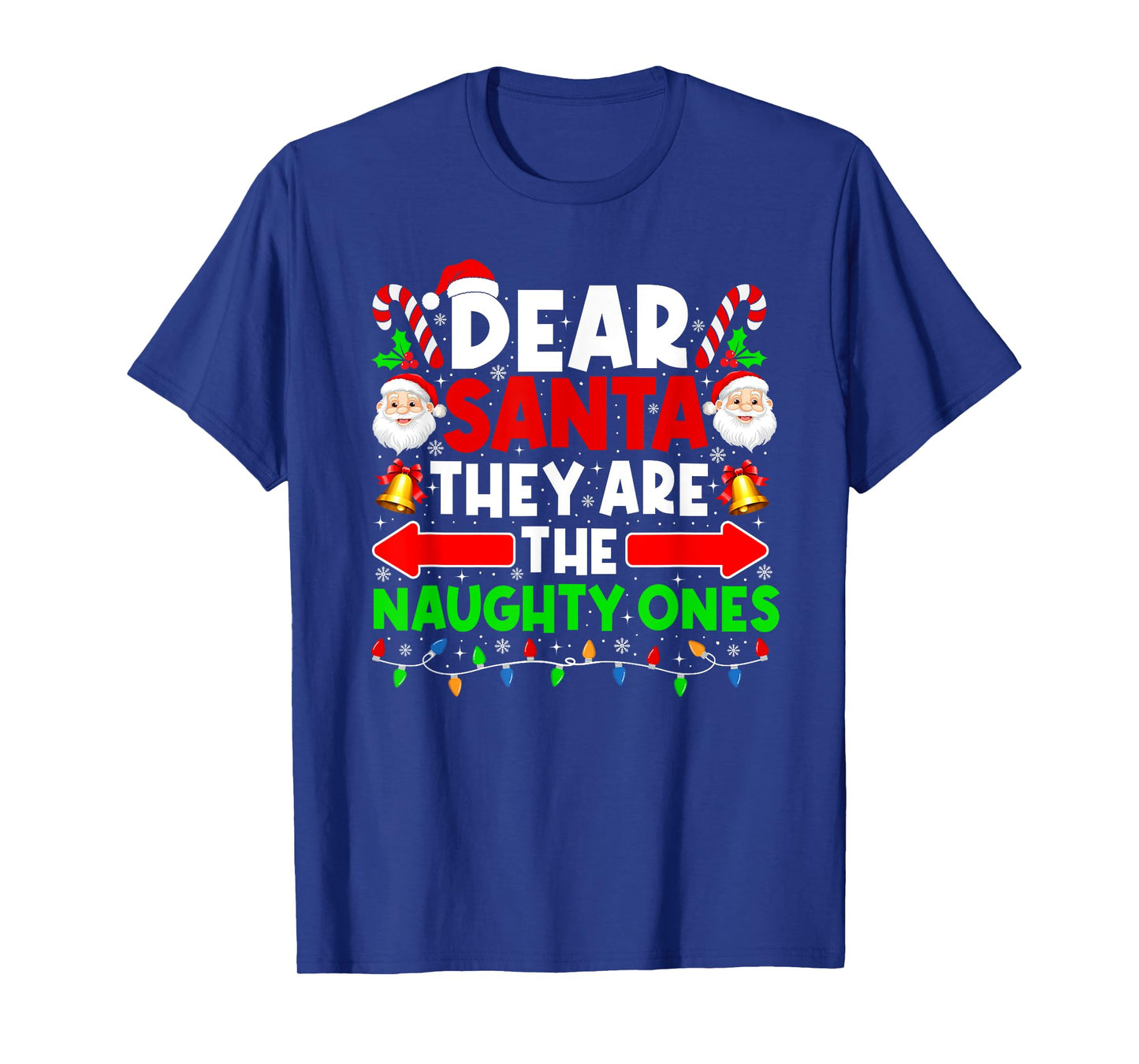 Dear Santa They Are The Naughty Ones Funny Christmas Lights T-Shirt