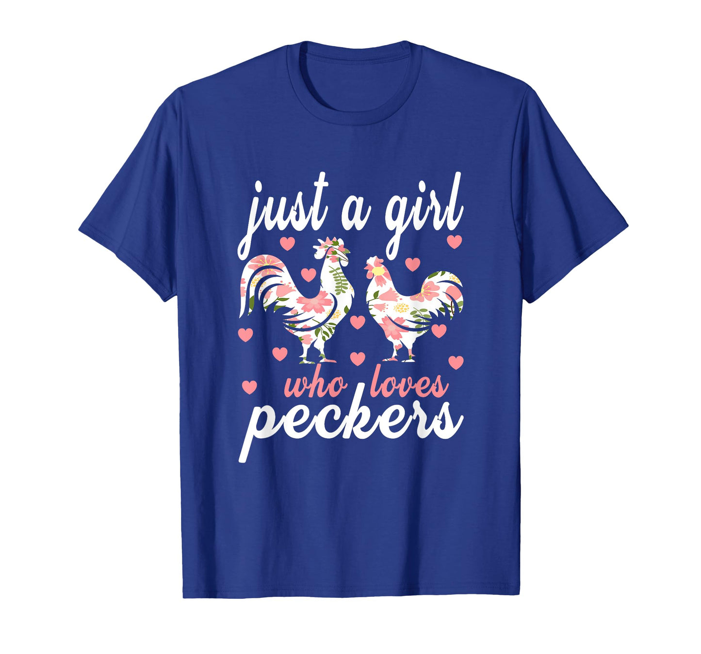 Just a girl who loves peckers T-Shirt