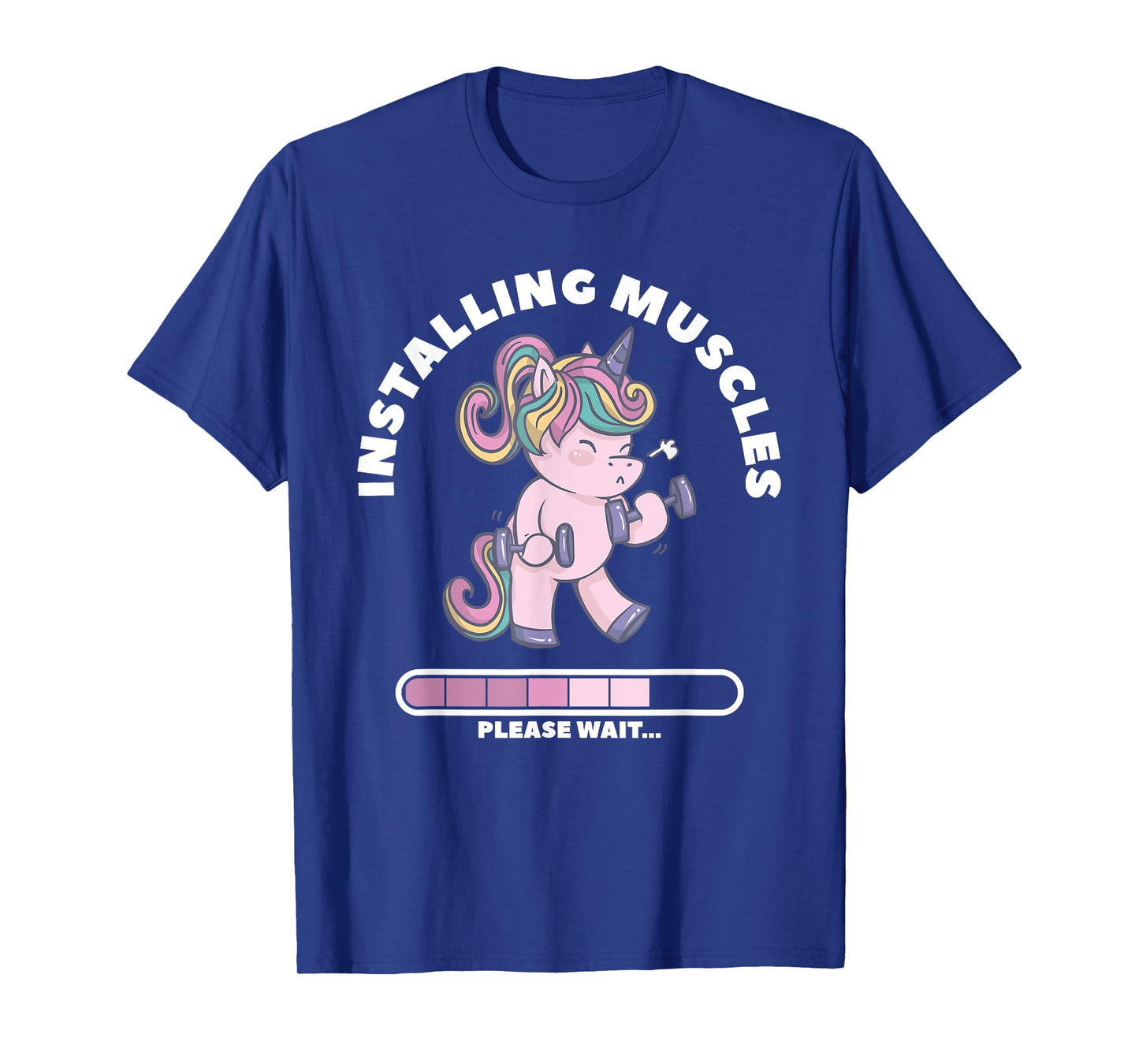 Installing Muscles Please Wait Unicorn Weightlifing Fitness T-Shirt