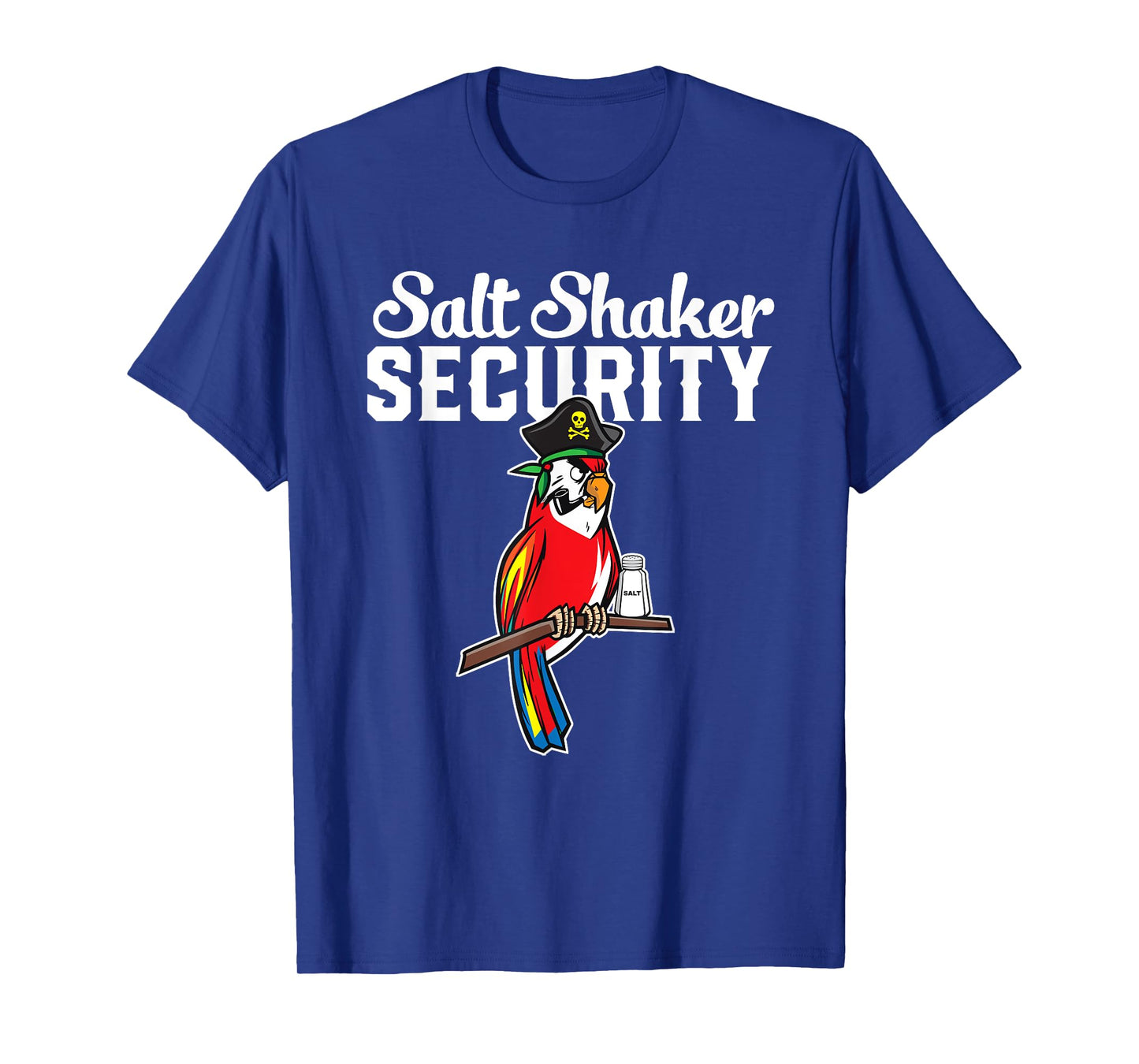 Pirate Parrot I Salt Shaker Security T-Shirt