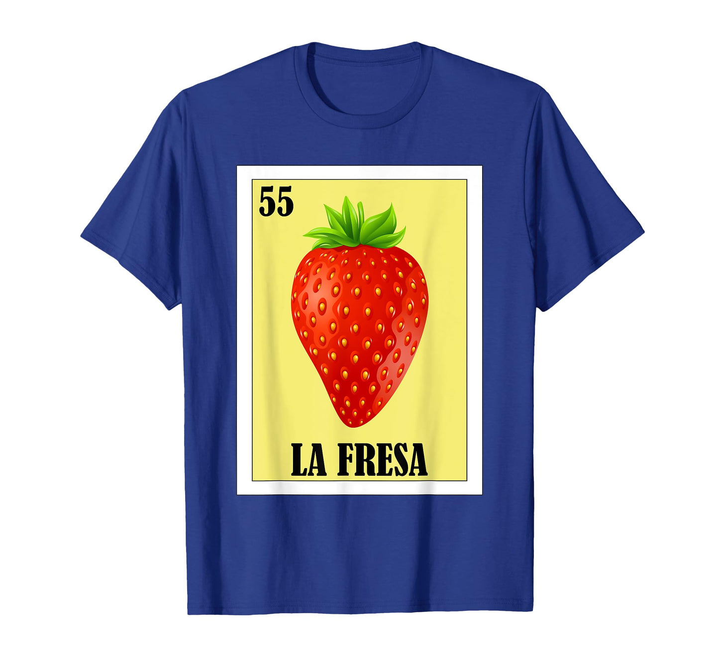 Funny Mexican Design - La Fresa T-Shirt