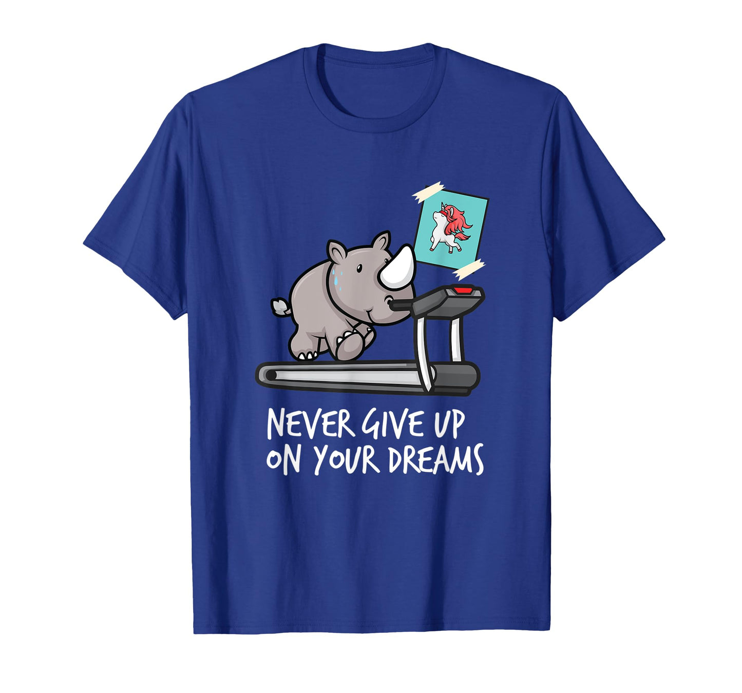 Never give up on your Dreams T-Shirt