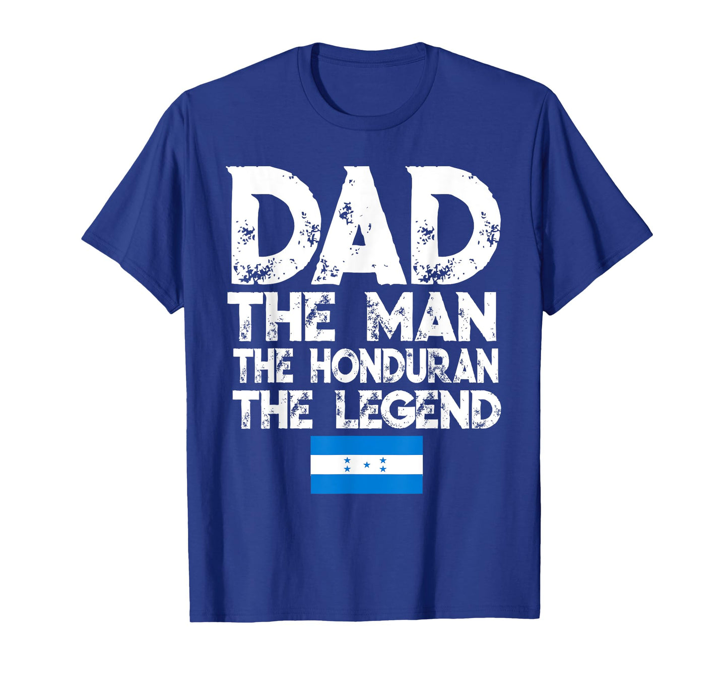 Mens Storecastle: Dad The Honduran Legend Father's Day T-Shirt