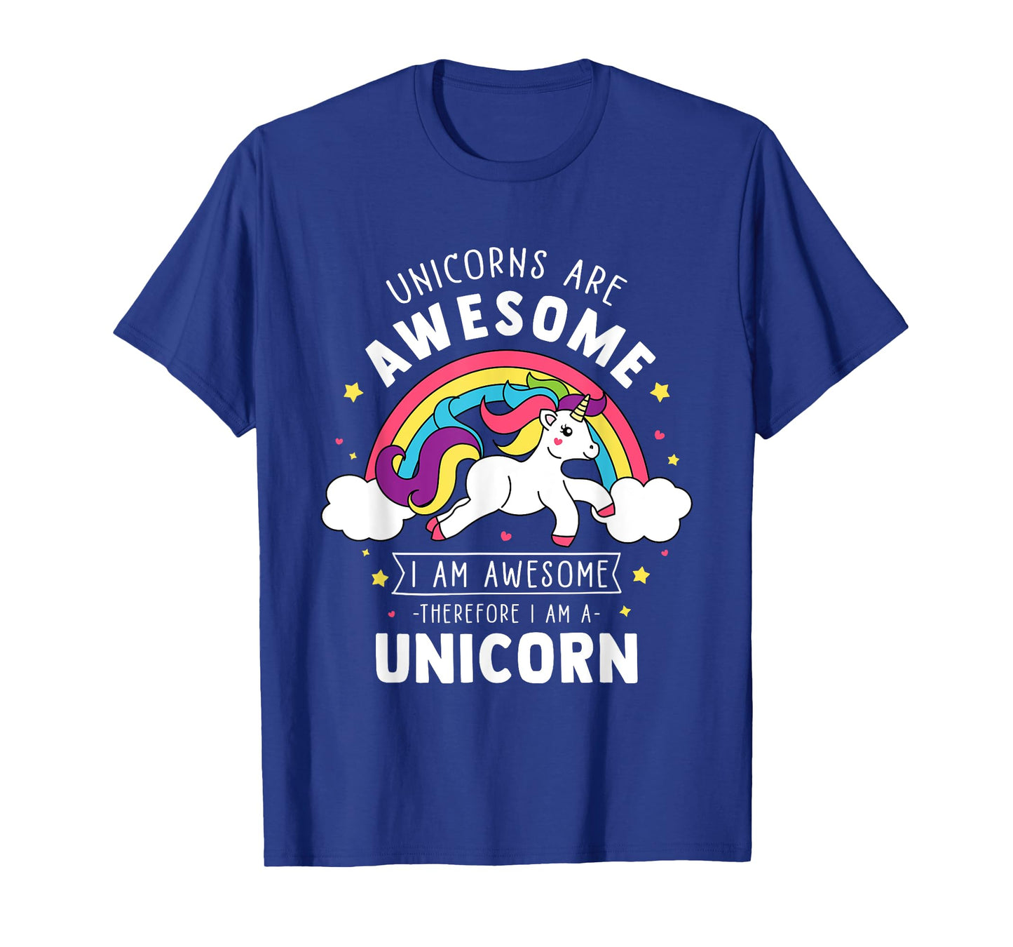 Unicorns Are Awesome I'm A Unicorn - Funny Rainbow Gift T-Shirt
